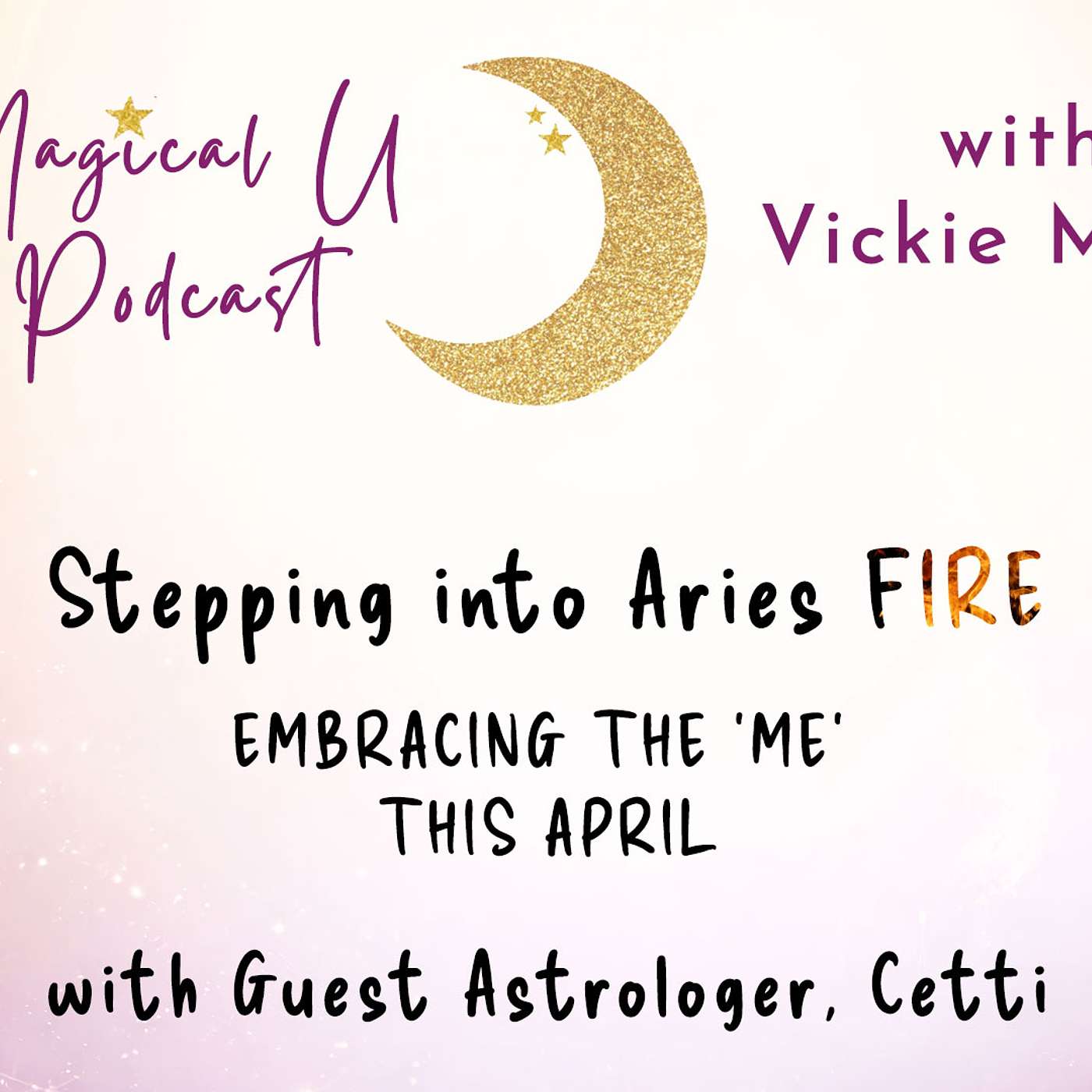 April’s Sacred Fire: Embracing the “Me” Under an Aries Awakening episode artwork