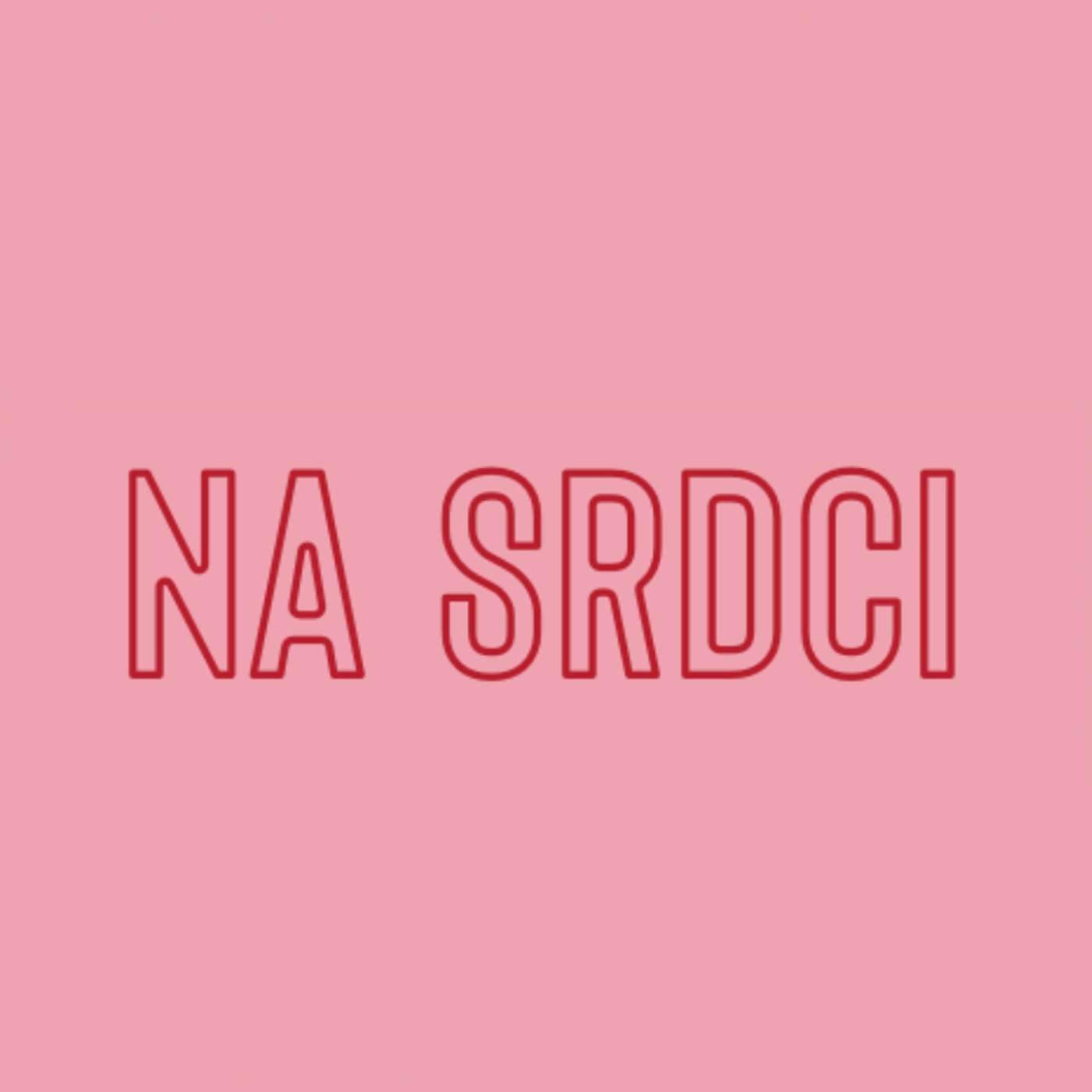 NA SRDCI