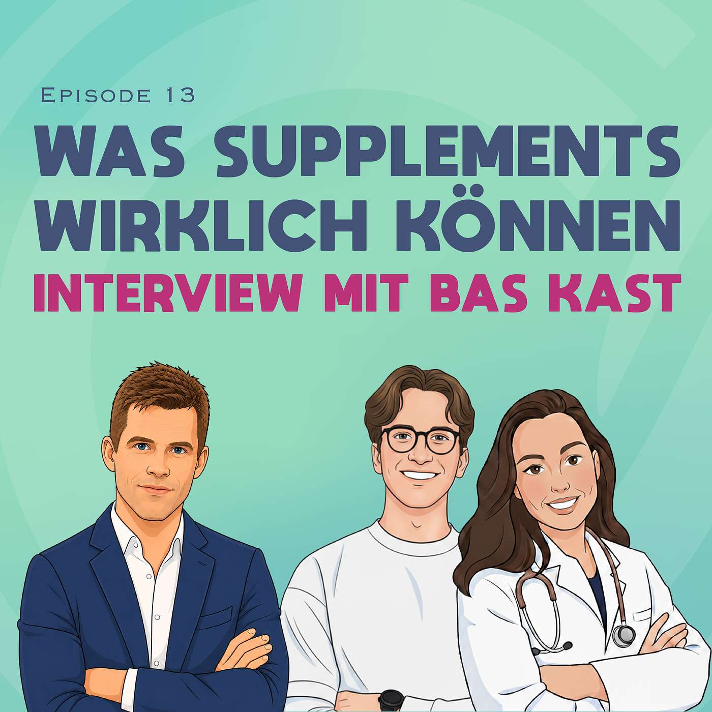 #13 - Supplements ohne Hype: Was wirklich wirkt und warum Multivitamin unterschätzt wird - Interview mit Bas Kast episode artwork