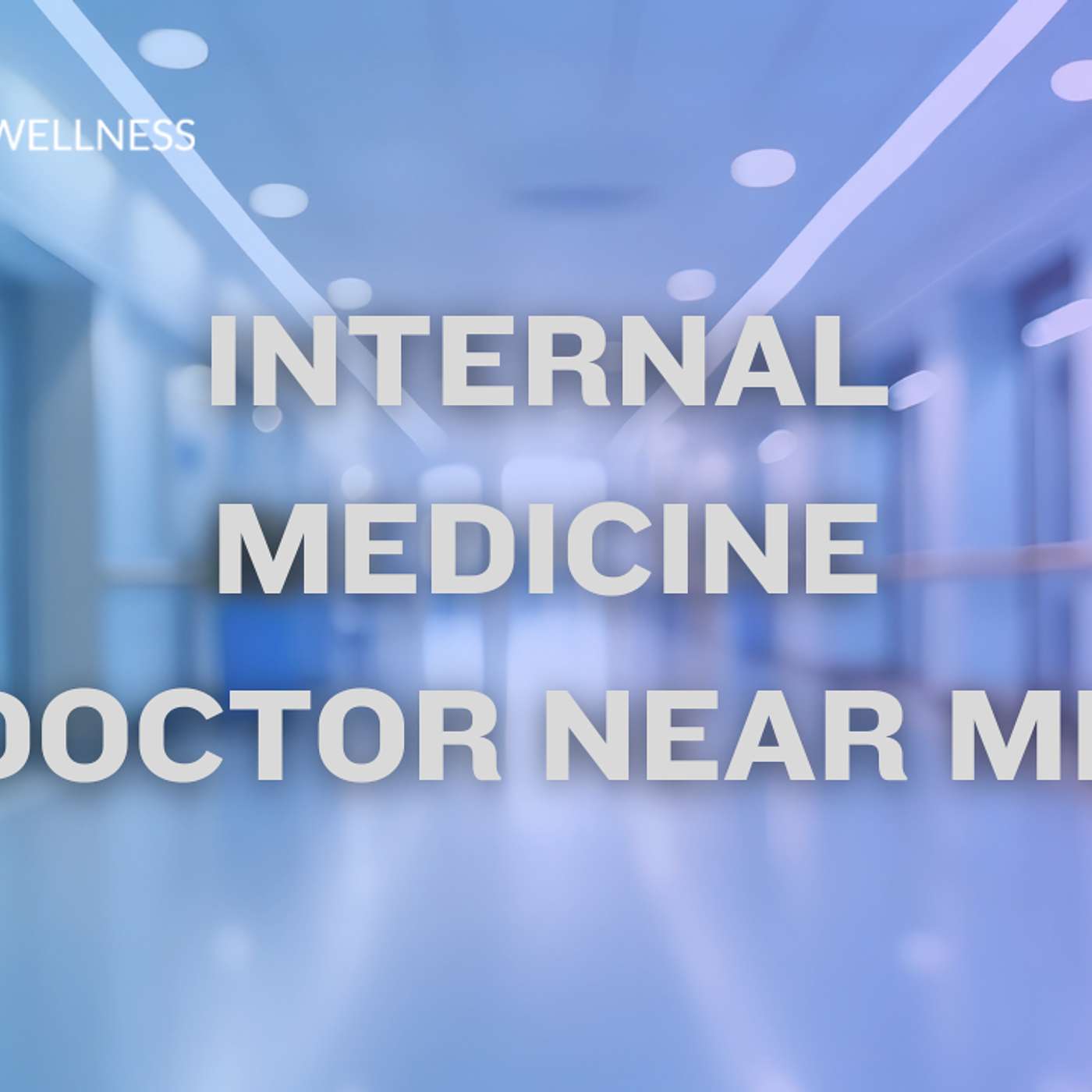 Internal Medicine Doctor Near Me