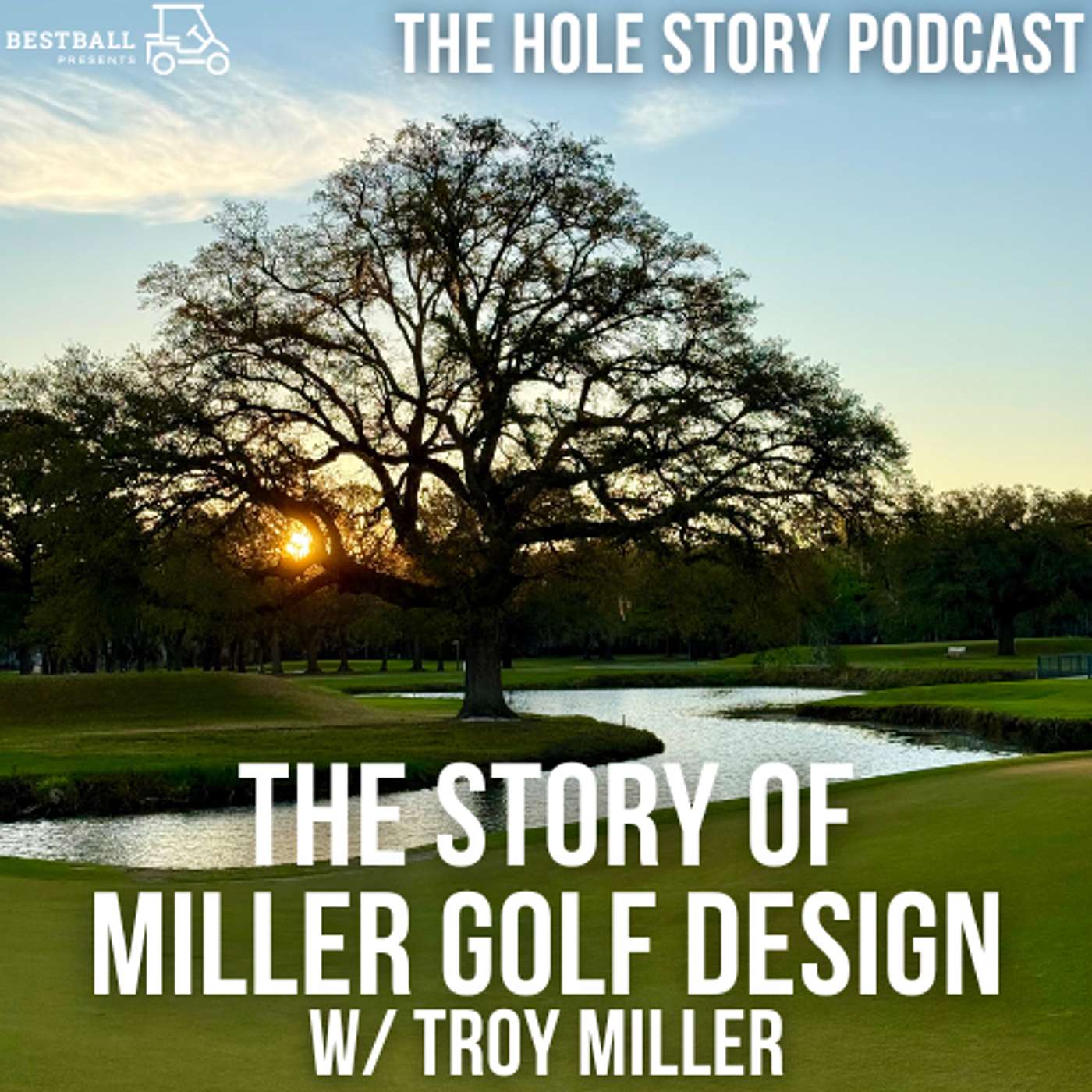 The Story of Miller Golf Design with Troy Miller