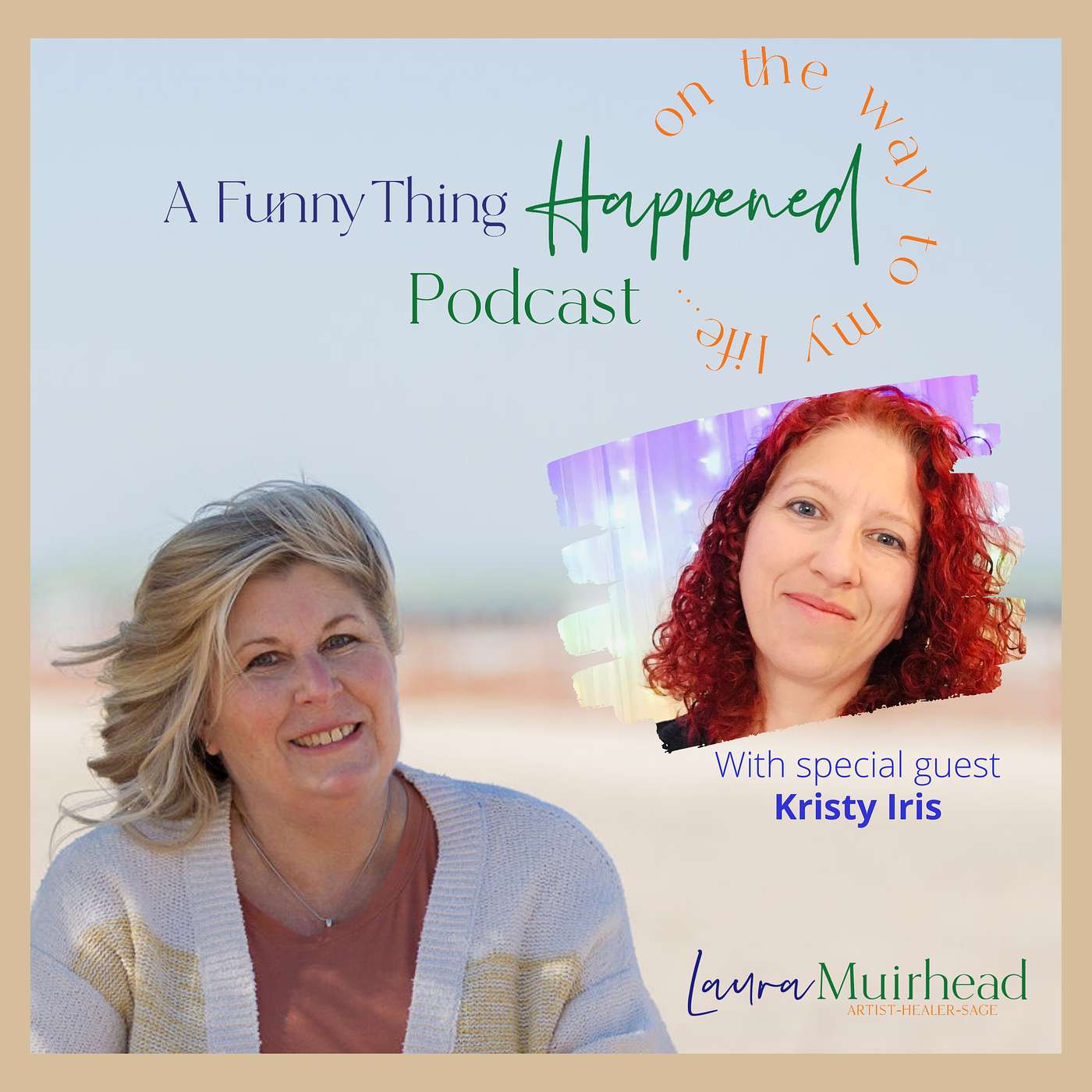 A Funny Thing Happened On The Way To My Life® with Laura Muirhead