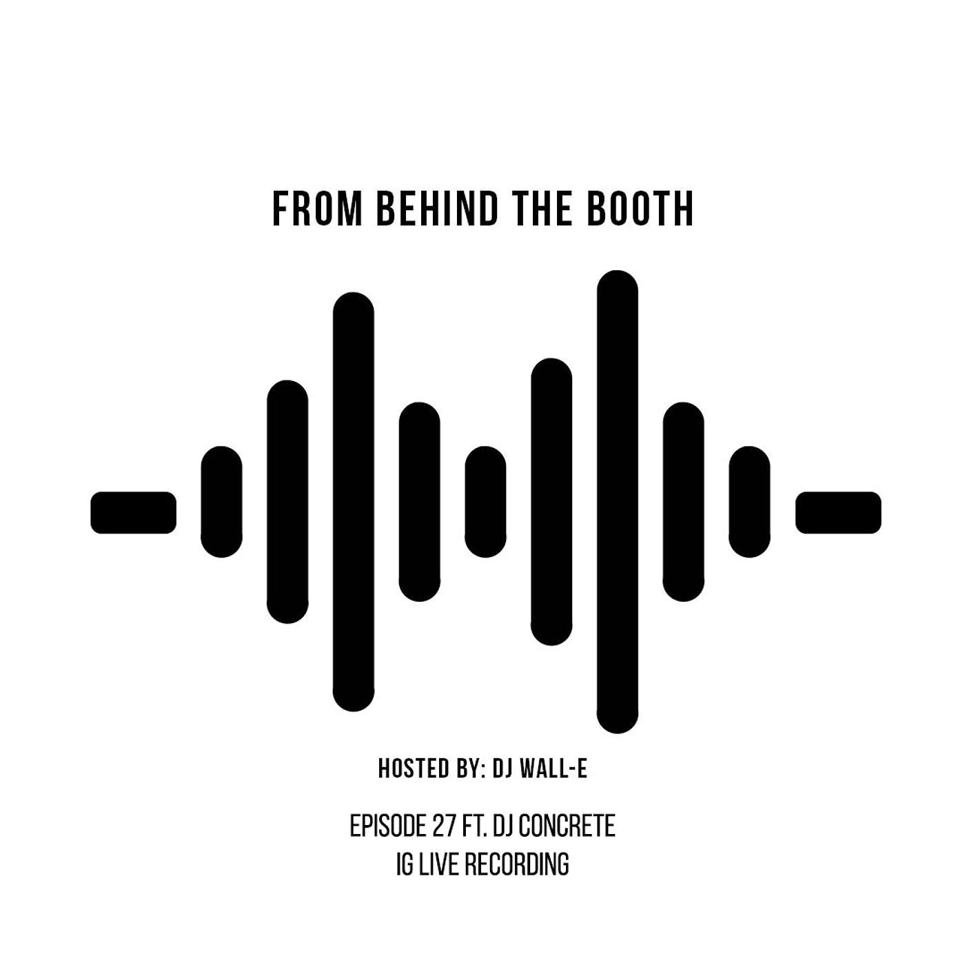 Episode 27 Ft. Dj Concrete