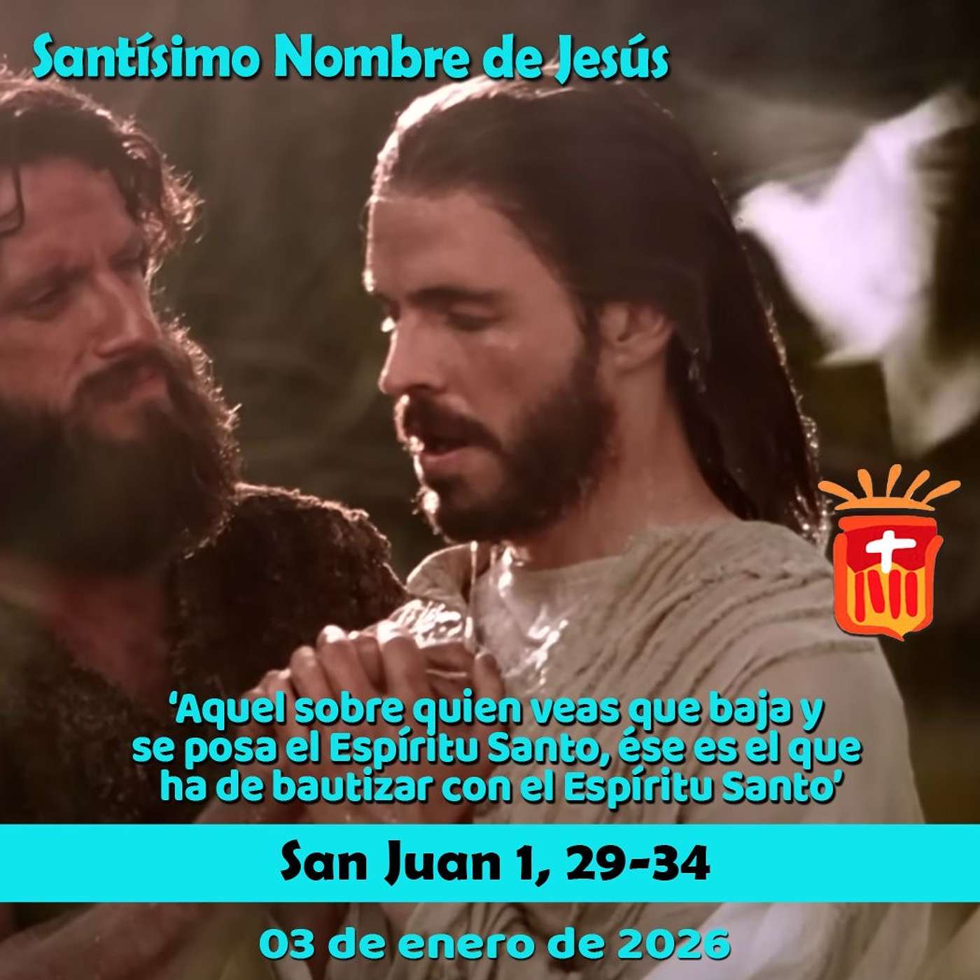 2026-01-03 San Juan 1, 29-34: Santísimo Nombre de Jesús