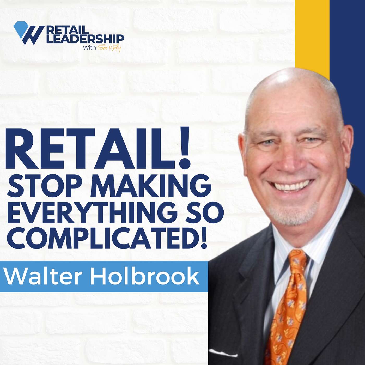 Retail Leadership with Steve Worthy