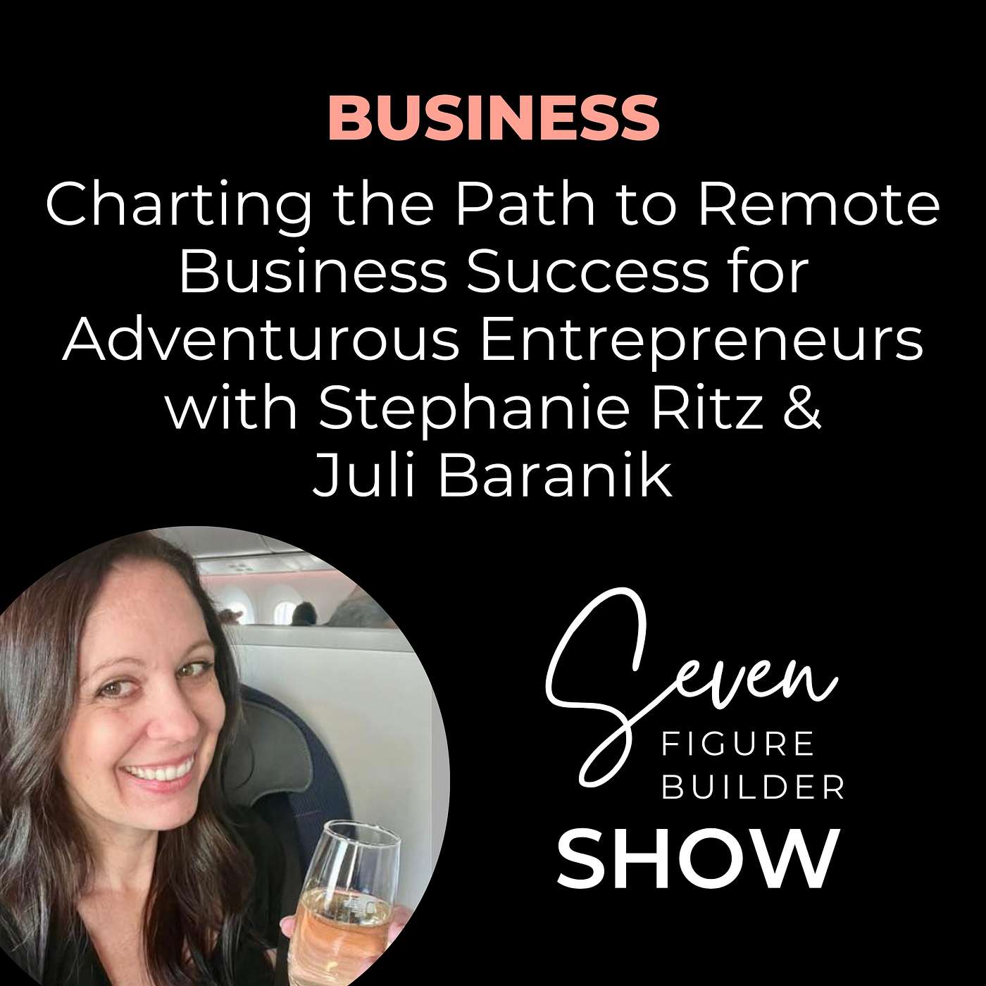 Charting the Path to Remote Business Success for Adventurous Entrepreneurs with Stephanie Ritz episode artwork