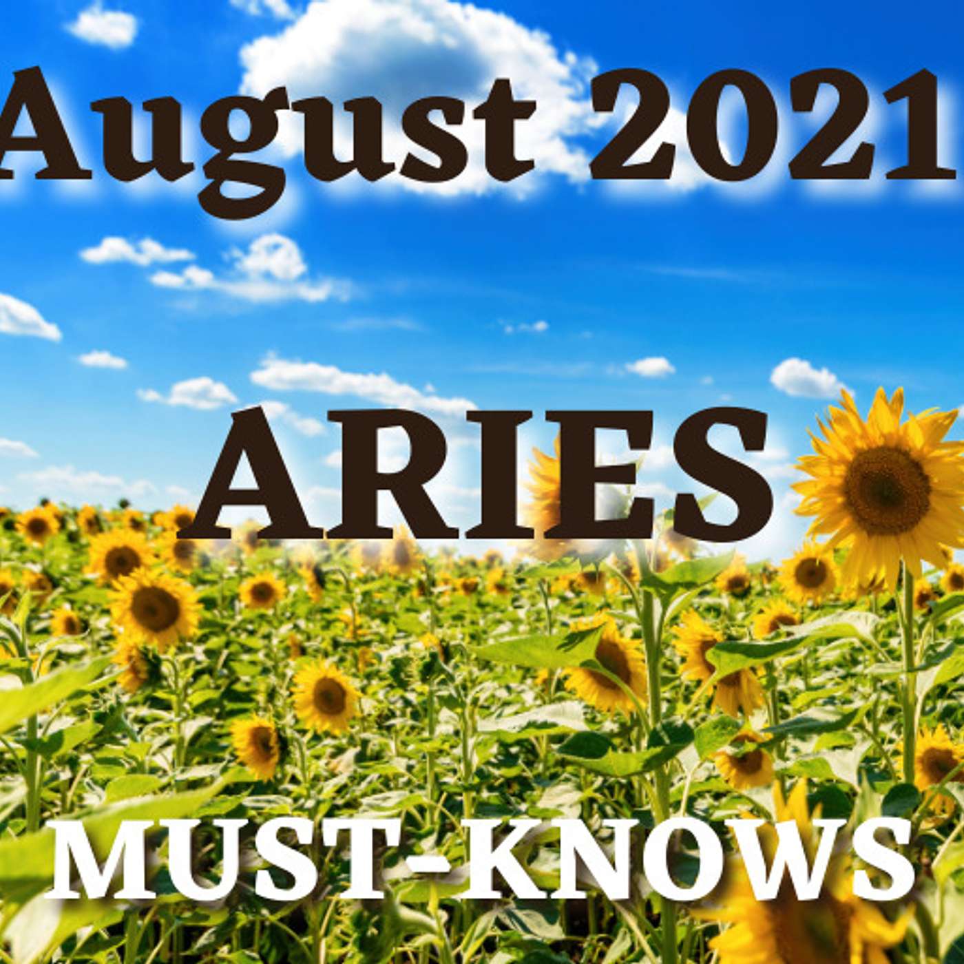 Aries August 2021 Astrology (Must -Knows)