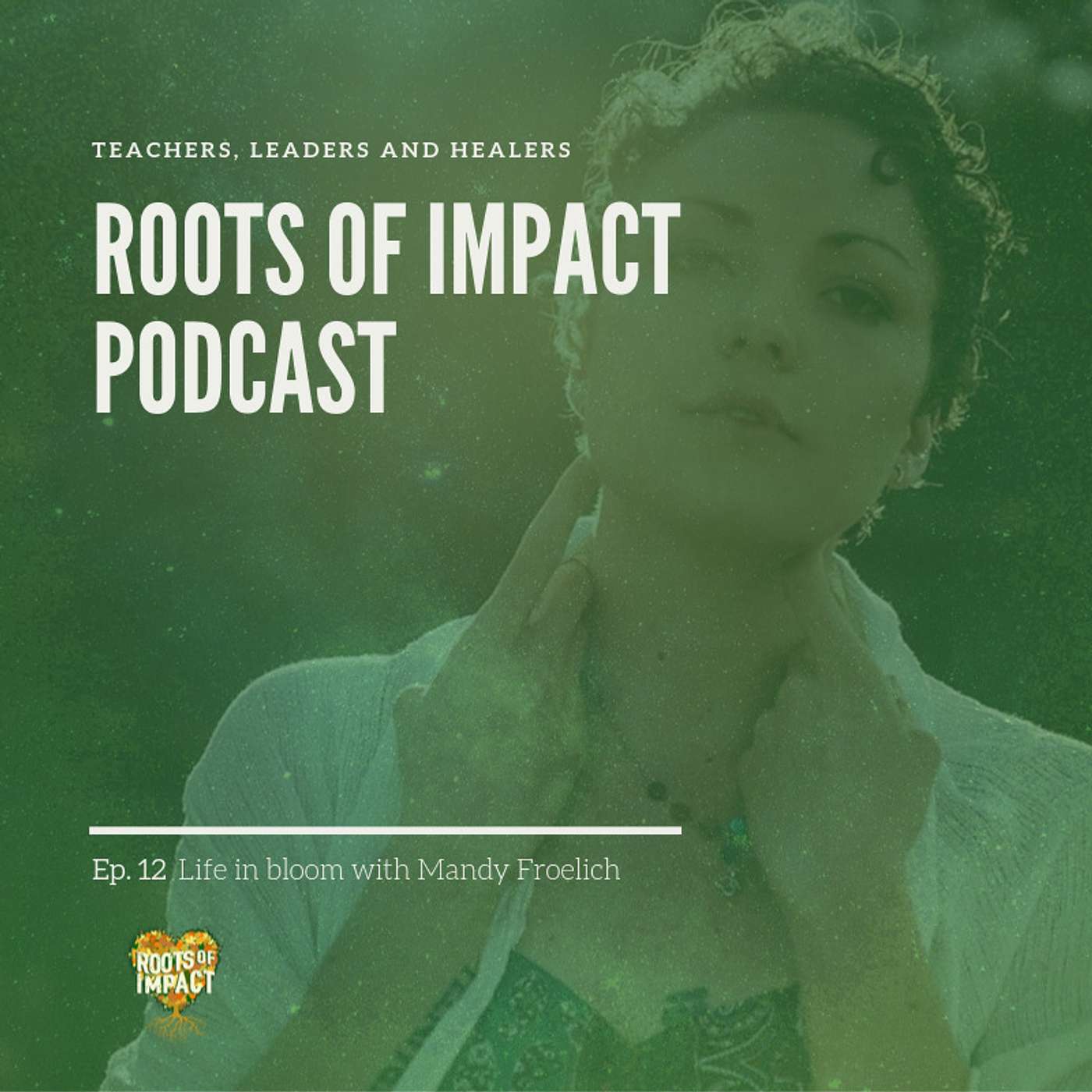 Roots of Impact Podcast