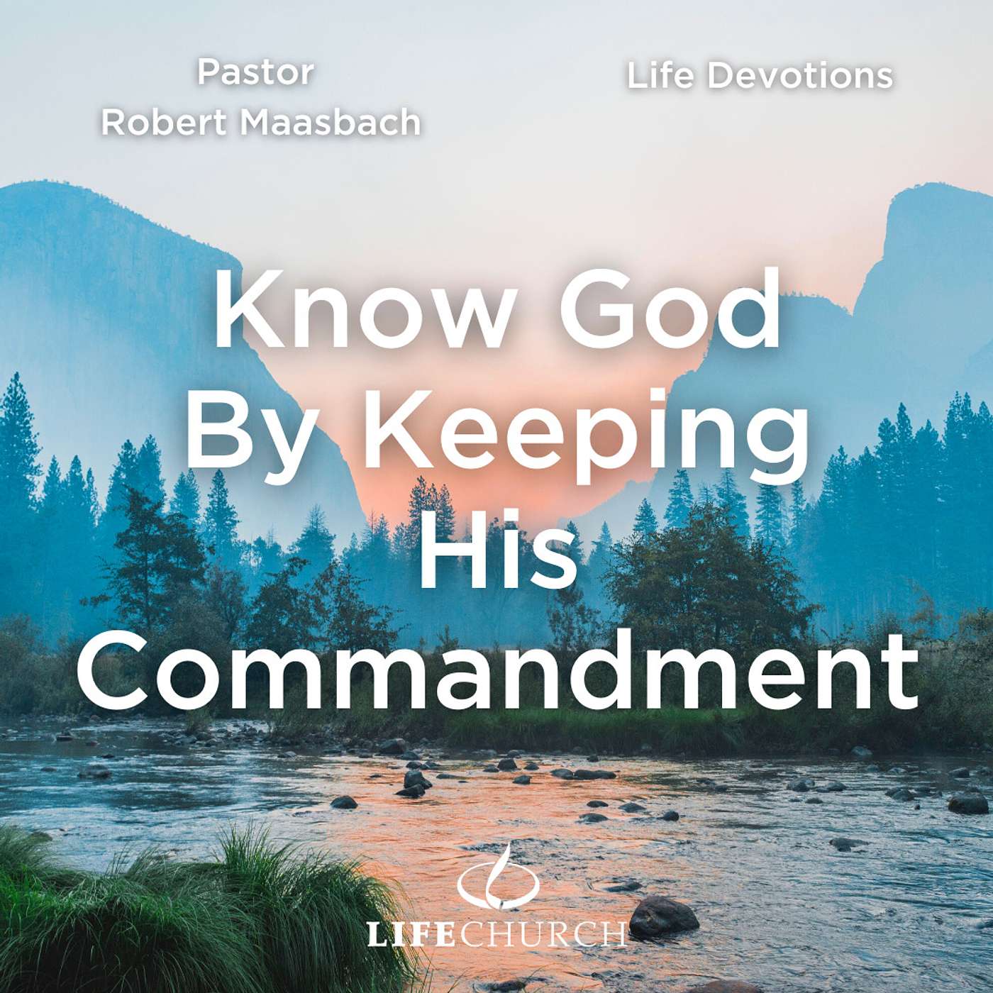 Know God By Keeping His Commandment - 26.2.24