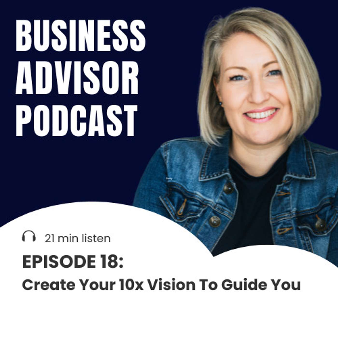 18. Create Your 10x Vision To Guide You