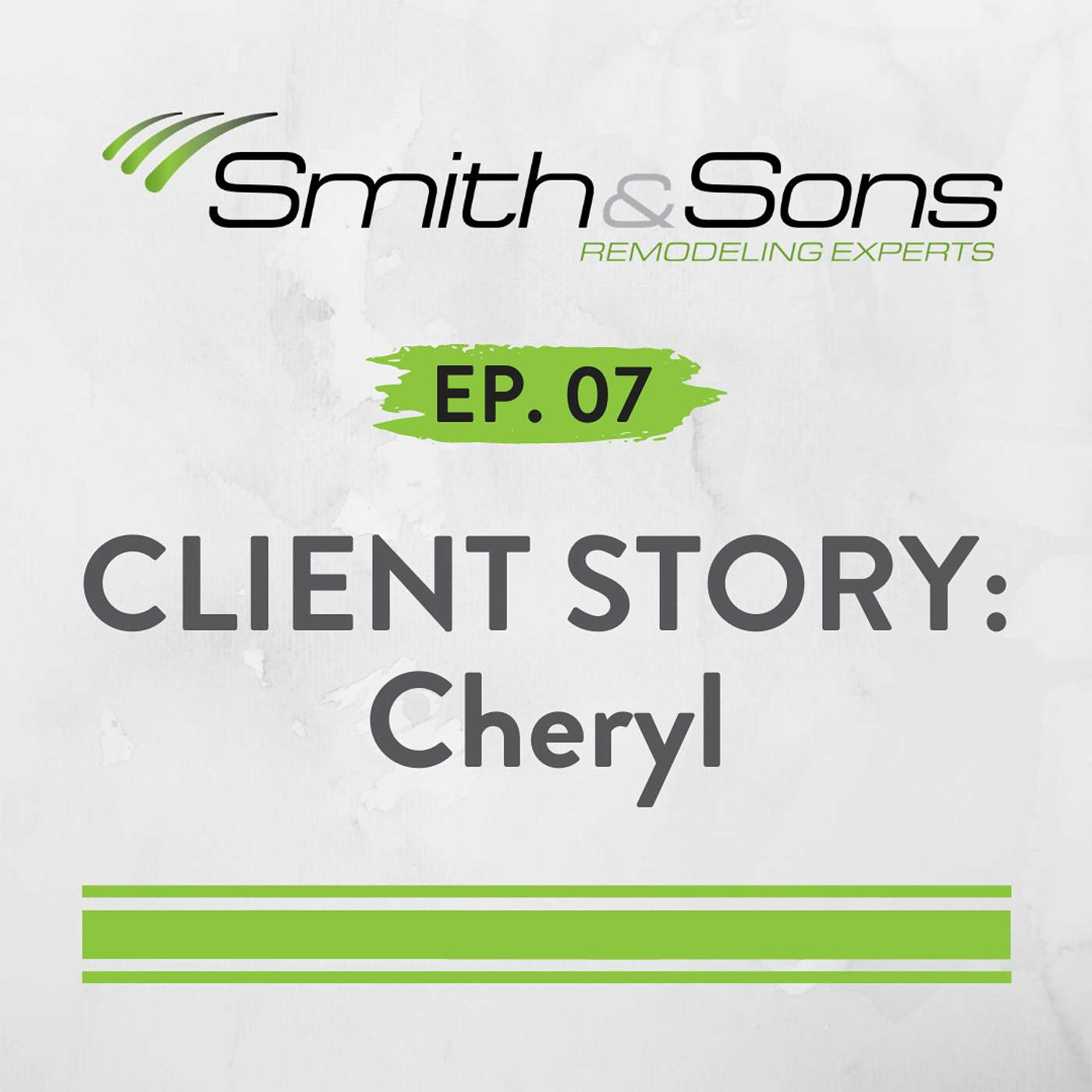 Ep. 07 - CLIENT STORY - Cheryl