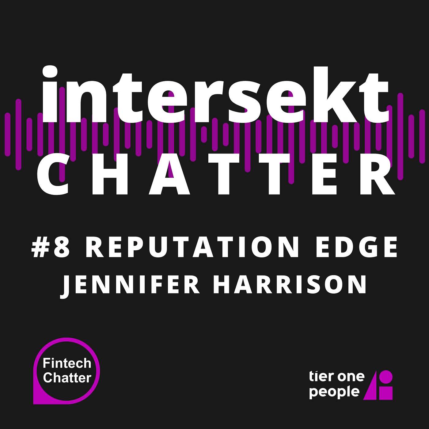 Intersekt Chatter #8: Jennifer Harrison, Reputation Edge