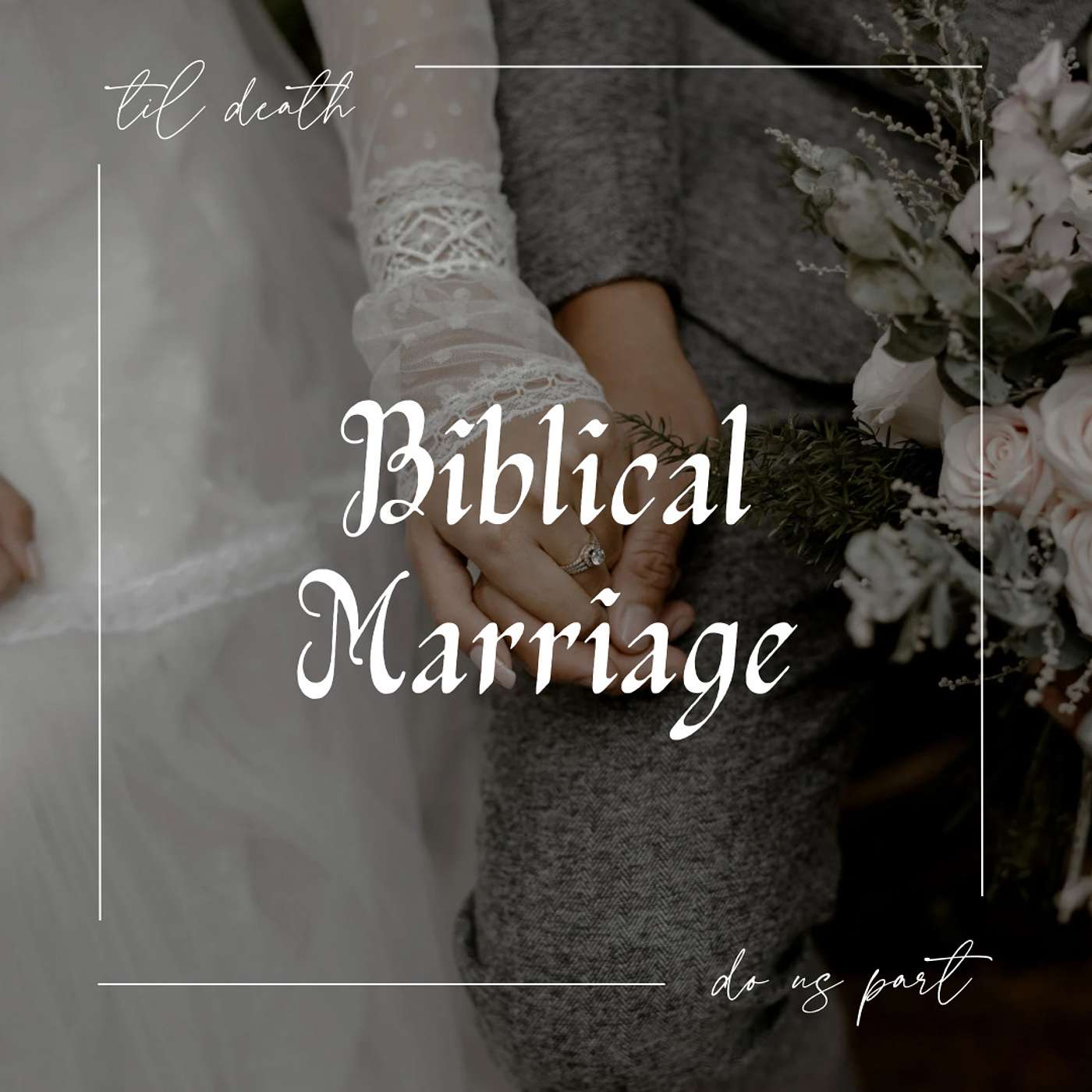 Biblical Marriage: Part 3 episode artwork