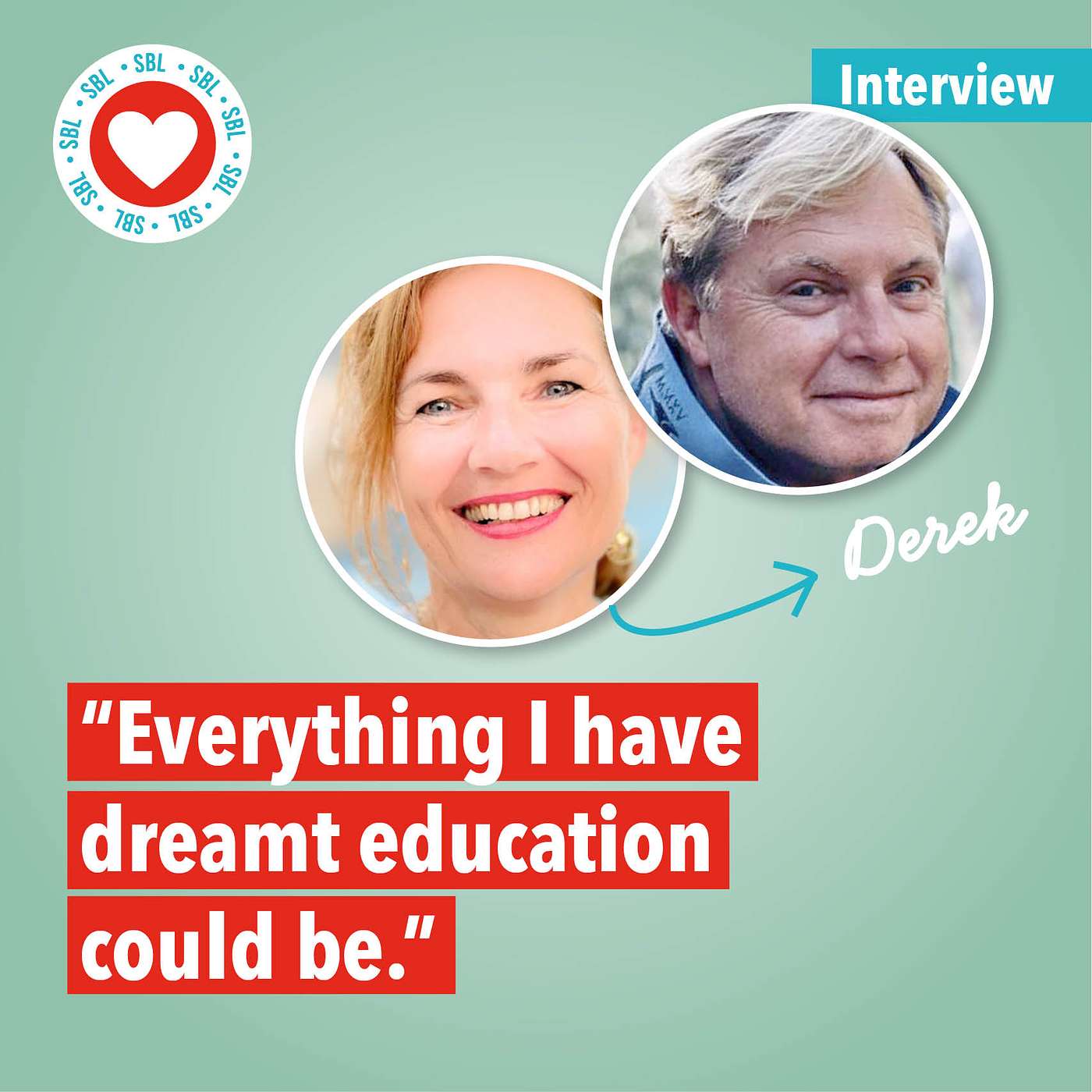 Interview with Derek from SBL - Everything I have dreamt education could be