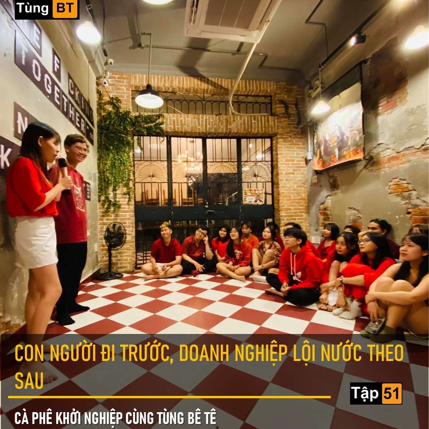 # - 51 Con người đi trước, doanh nghiệp lội nước theo sau