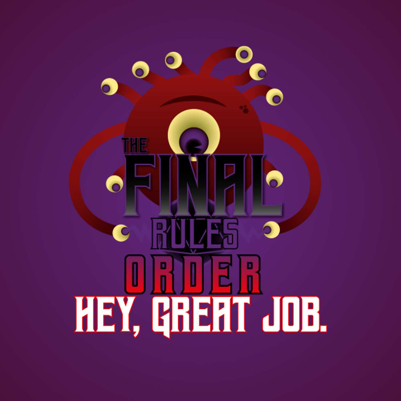 The Final Rules: Order | Hey, great job. (S3E5) episode artwork