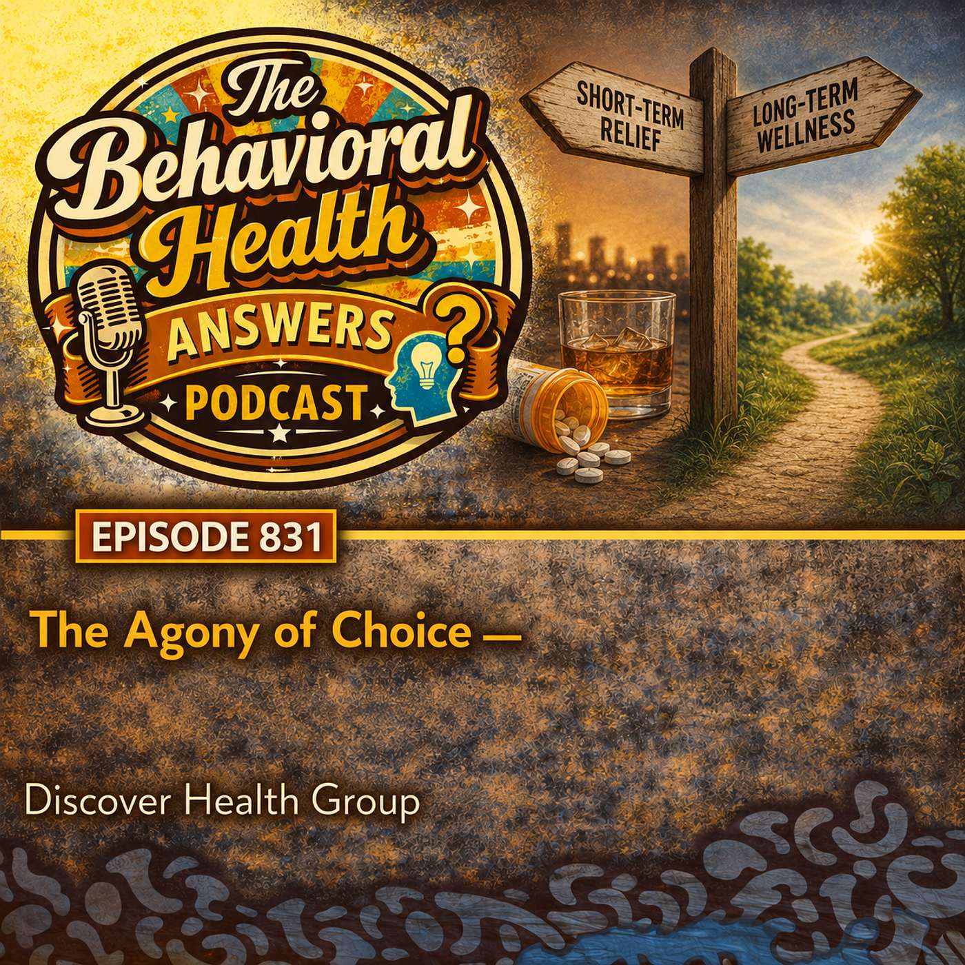 Episode 831: The Agony of Choice | Discover Health Group episode artwork