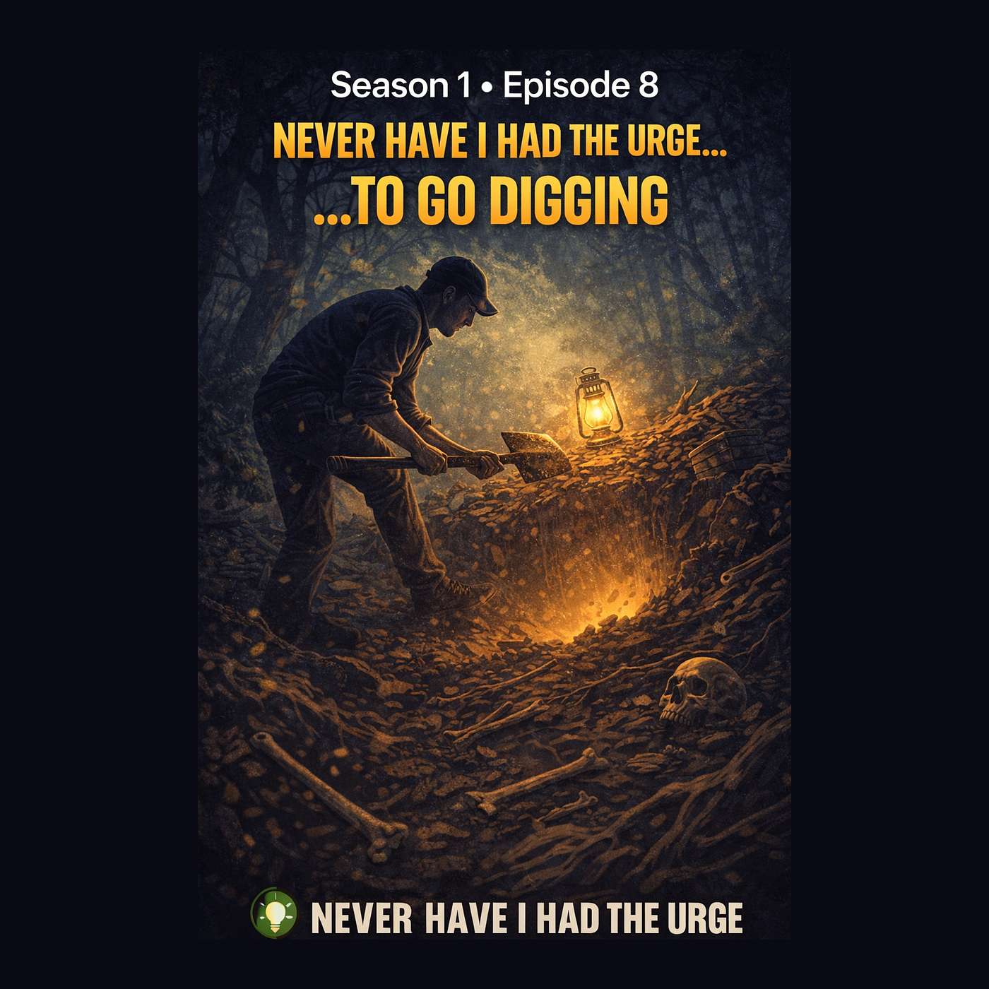 Never Have I Had the Urge...To Go Digging episode artwork