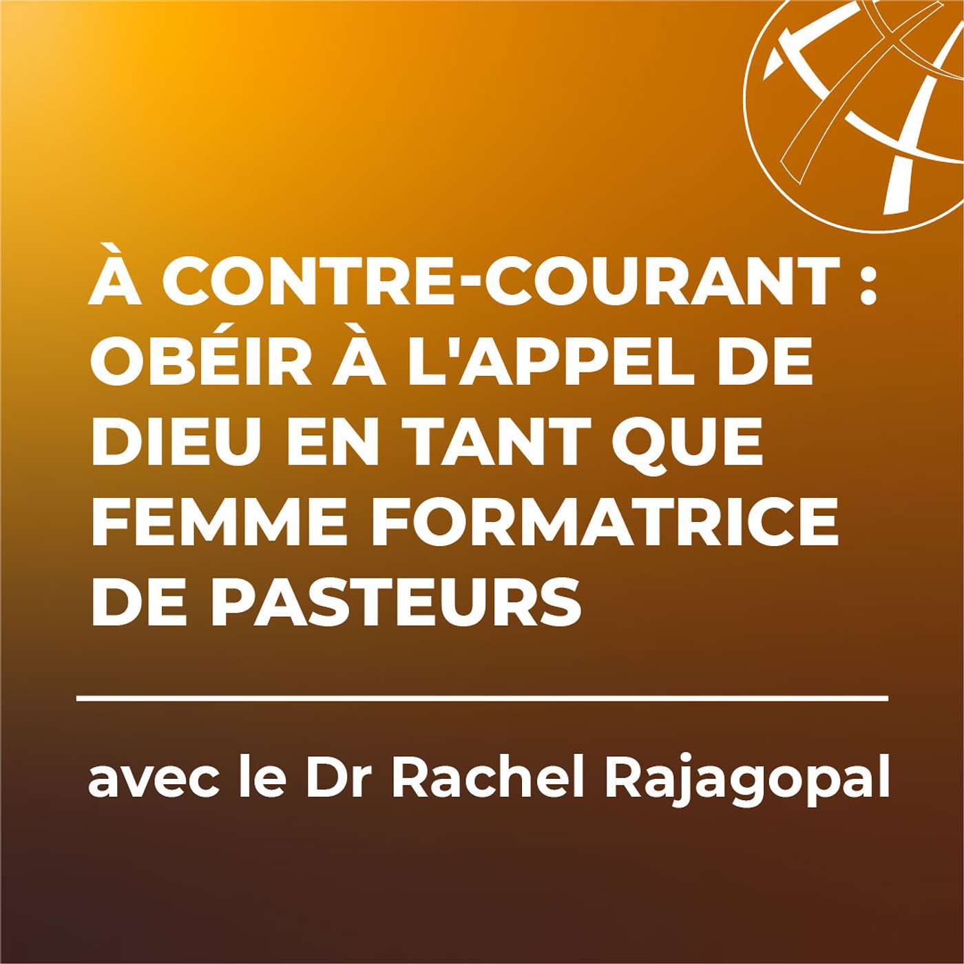 Le Podcast des Formateurs de Pasteurs dans le Monde