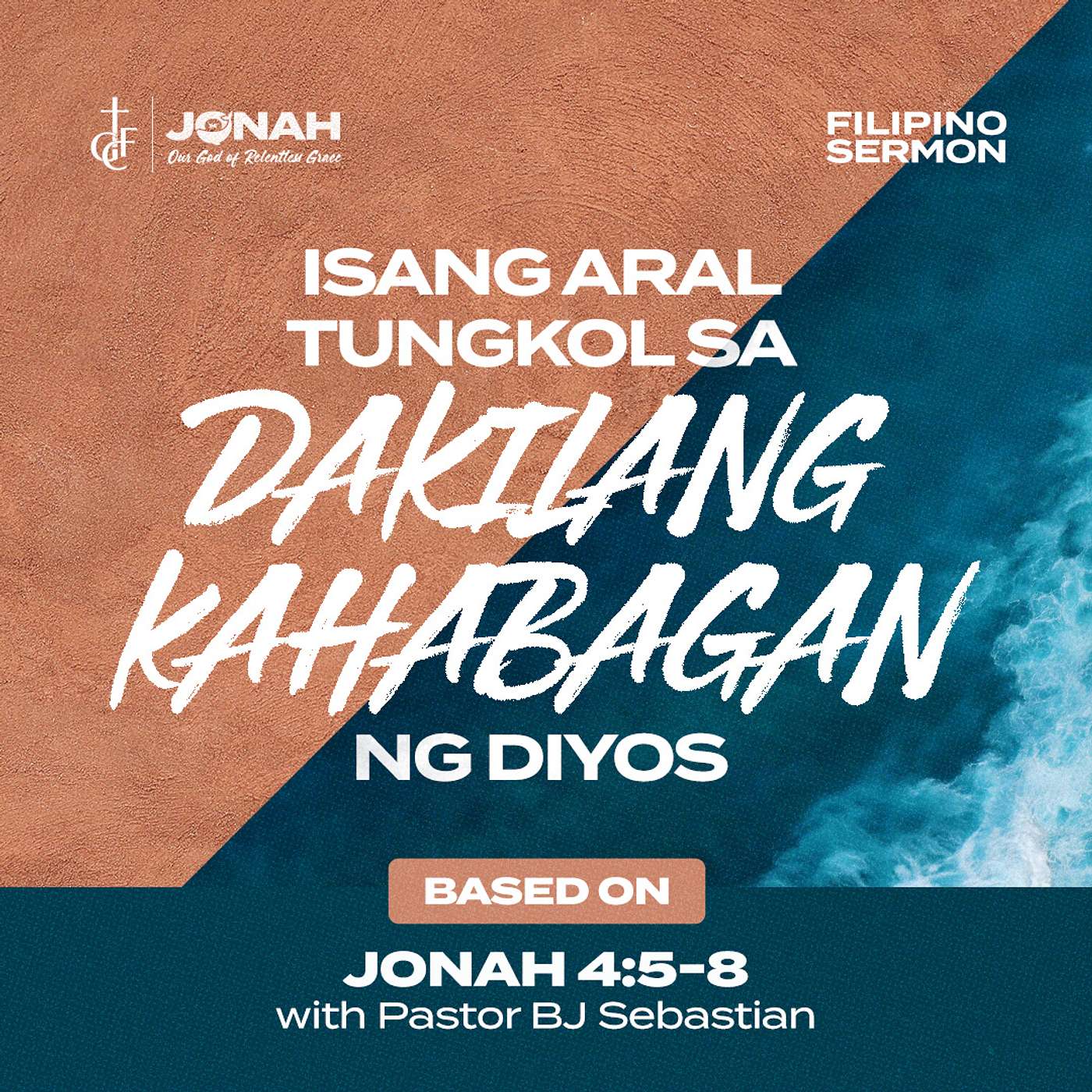 Isang Aral Tungkol sa Dakilang Kahabagan ng Diyos (Jonah 4:5-8) • Pastor BJ Sebastian episode artwork