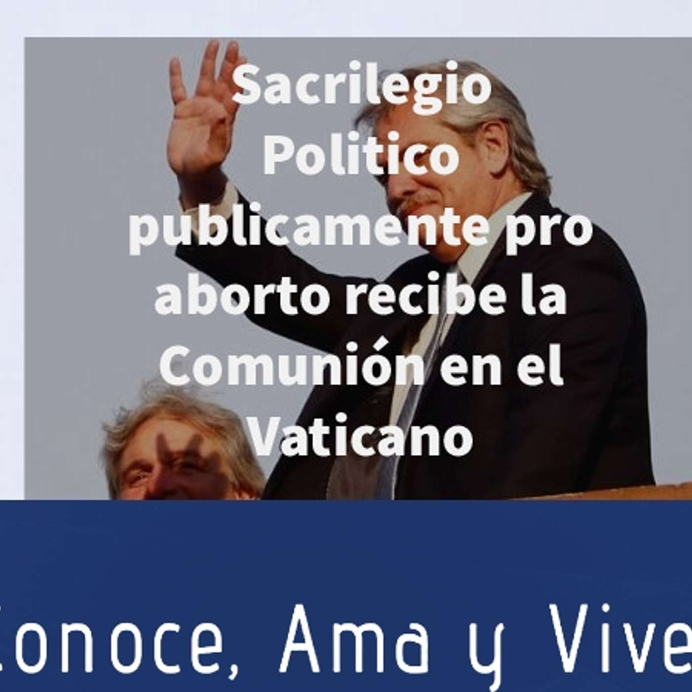 Episodio 180: Sacrilegio 😱 Político pro aborto recibe La Santa Comunión en el Vaticano 😪 episode artwork