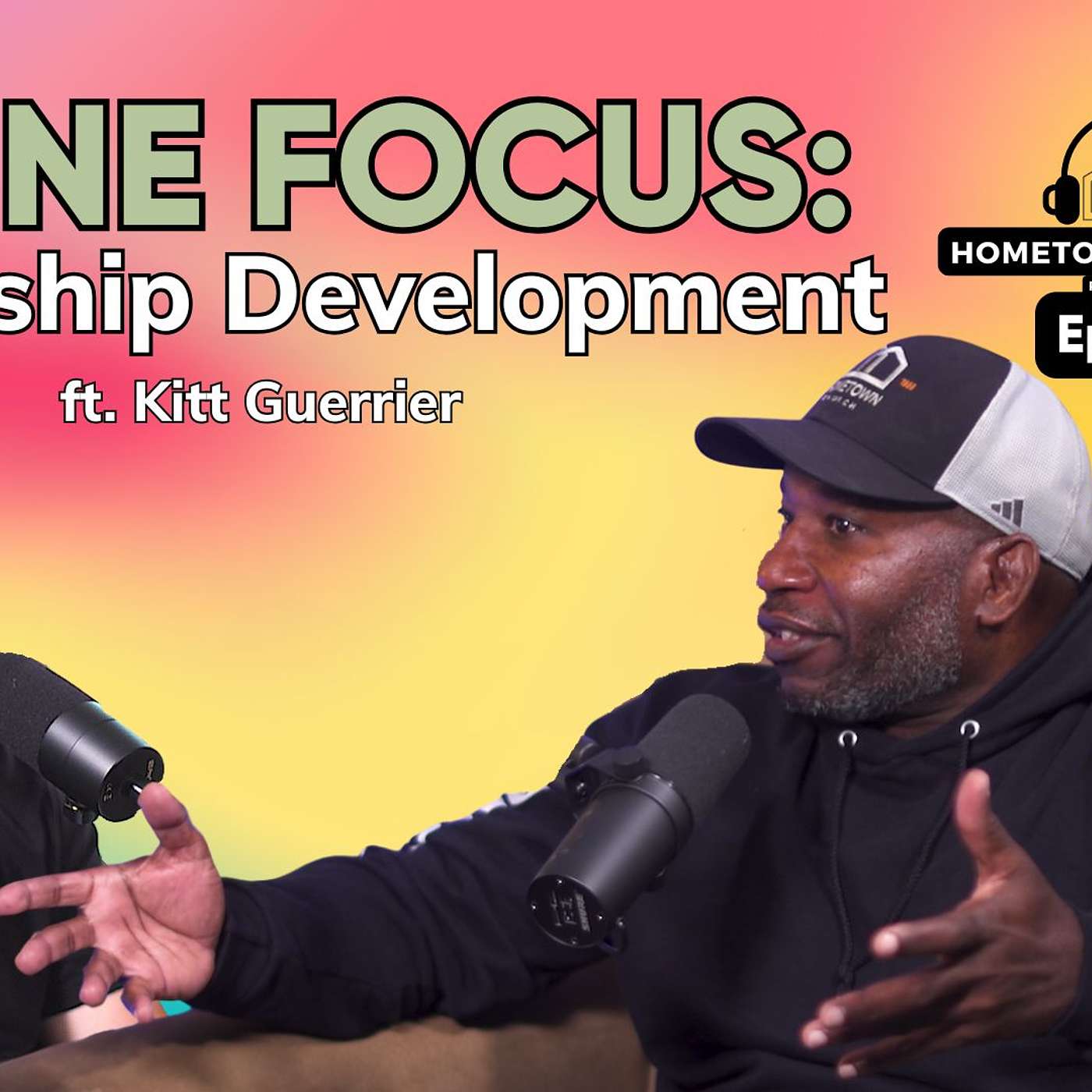 Divine Focus: Leadership Development with Kitt Guerrier | Hometown Church Podcast Ep 69