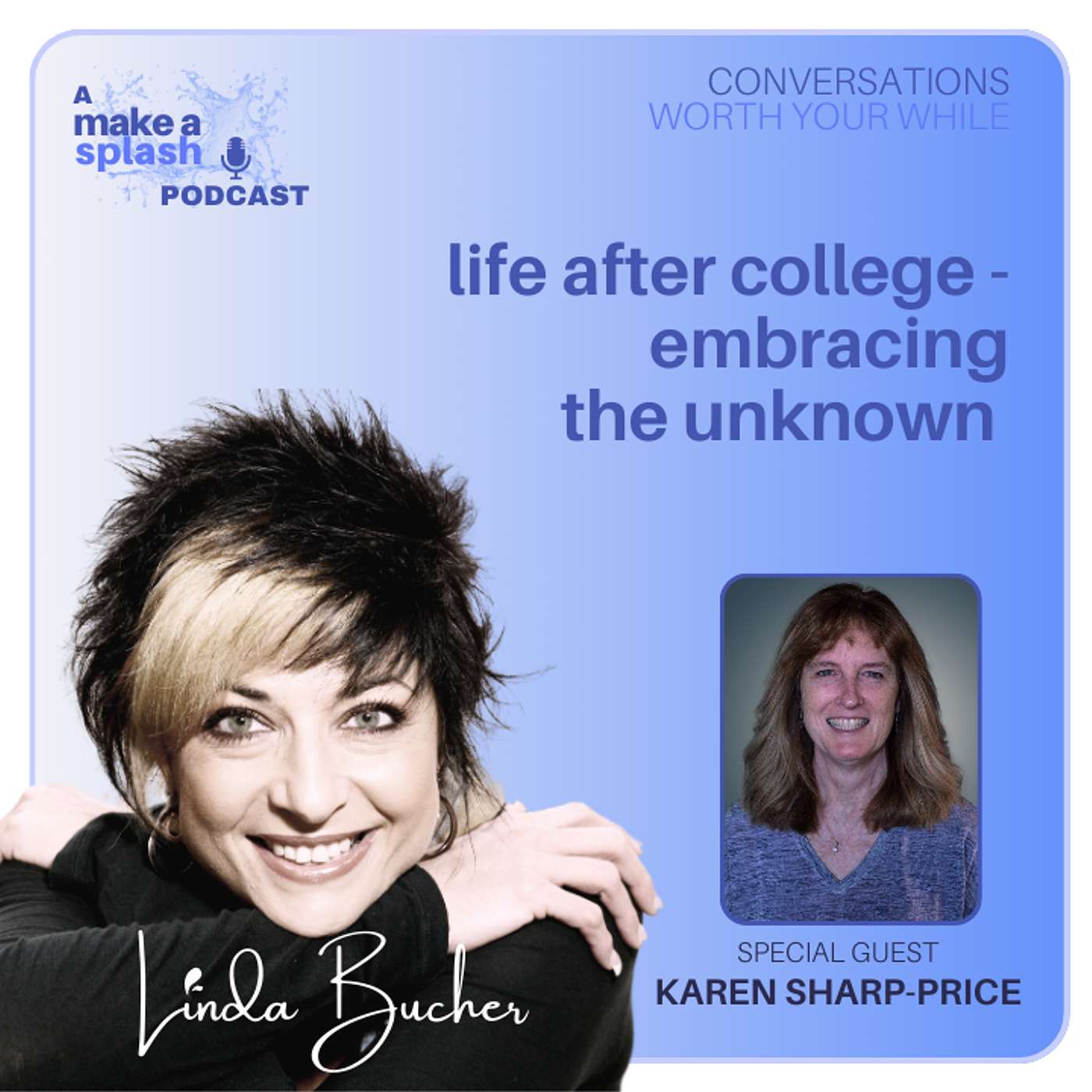 Conversations Worth Your While with Linda Bucher