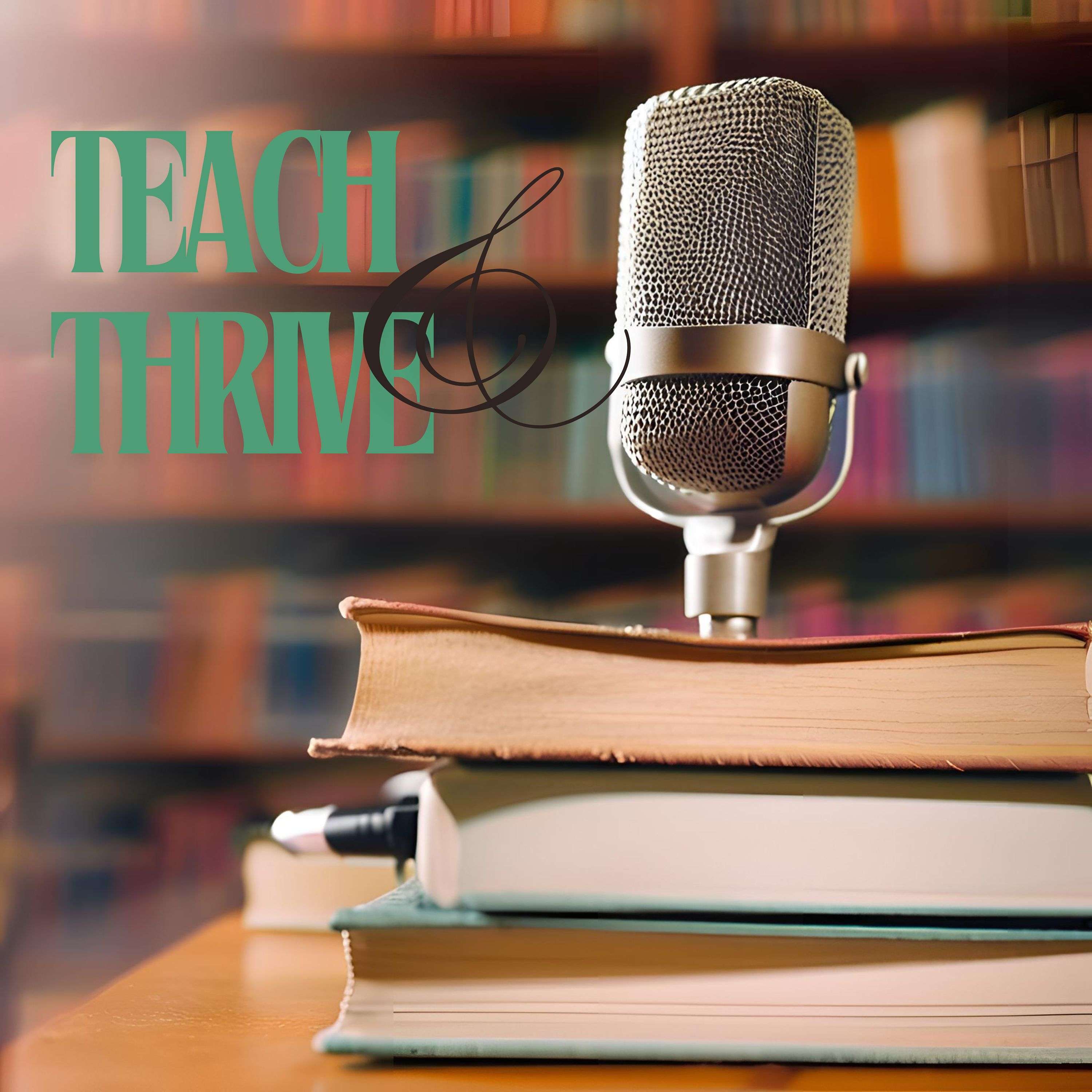 Teach and Thrive