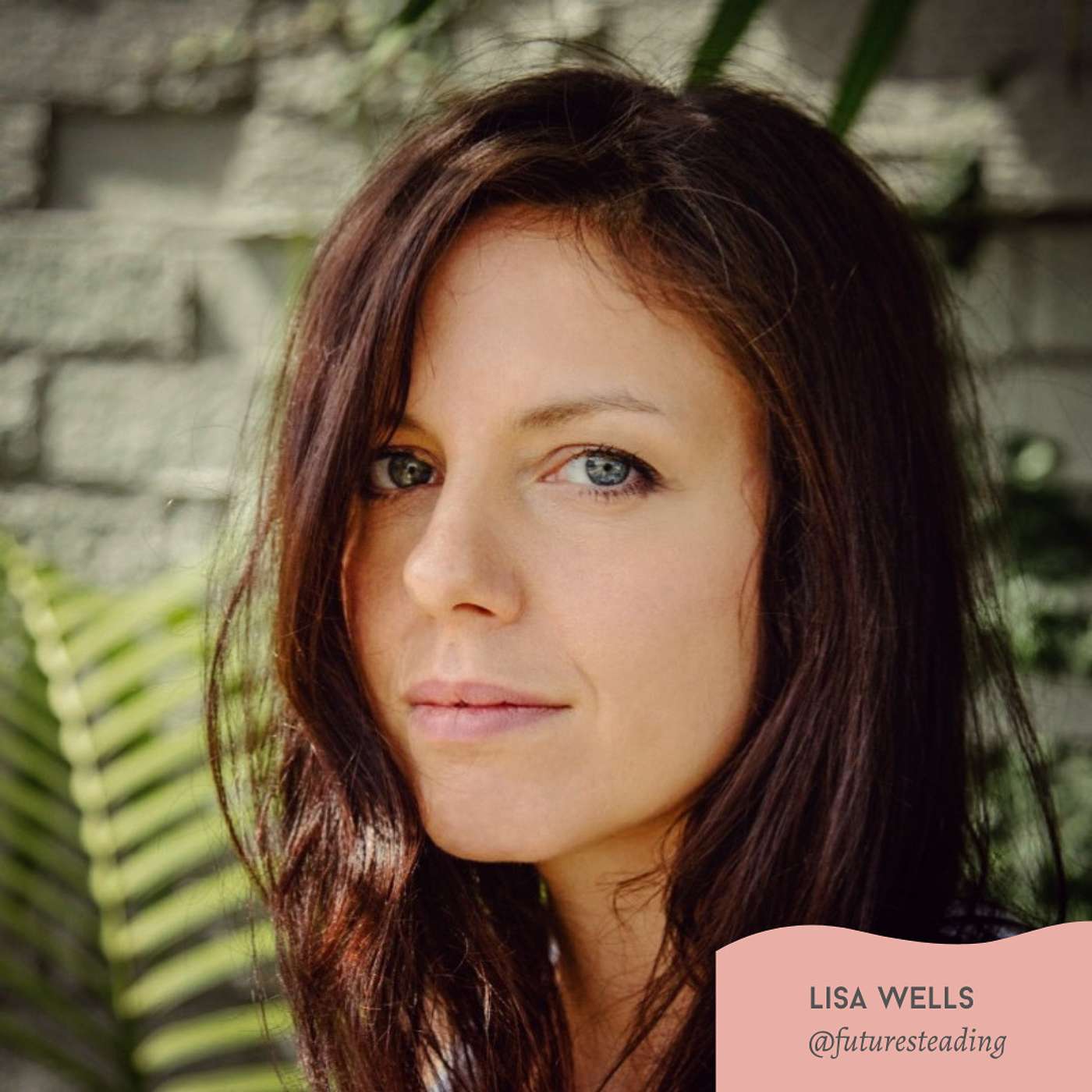 69 Lisa Wells ~ Making a life at the end of the world