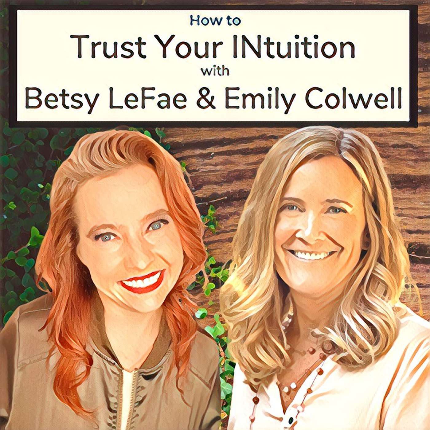 How to Trust Your INtuition with Betsy LeFae