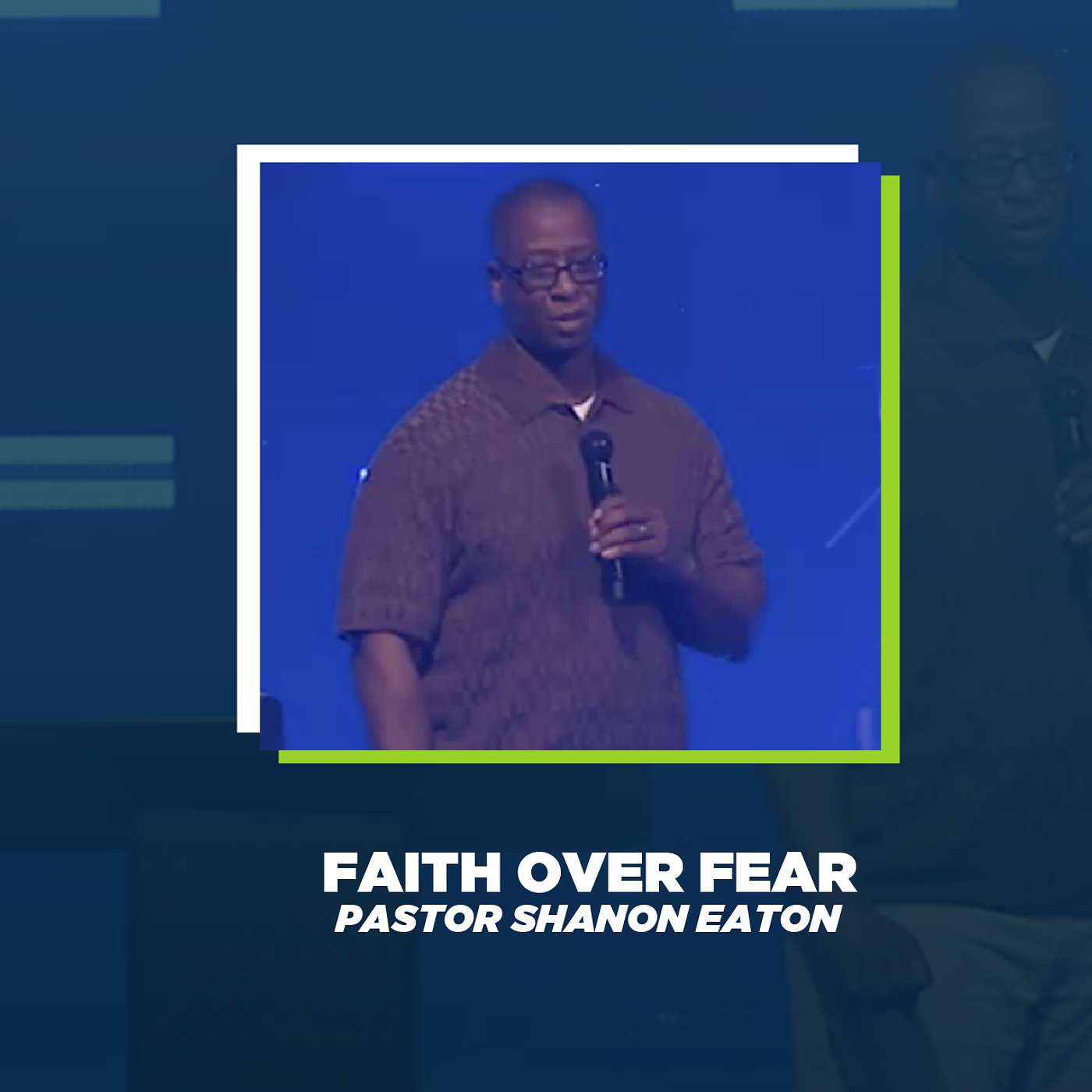 Faith Over Fear | Pastor Shanon Eaton Faith Over Fear | Pastor Shanon Eaton