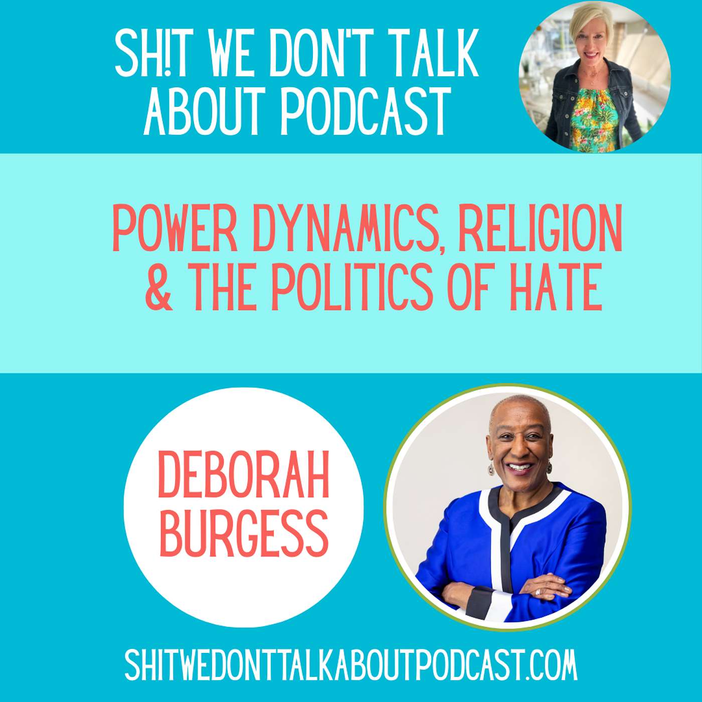 Ep. 93 - Power Dynamics, Religion & The Politics of Hate - Deborah Burgess