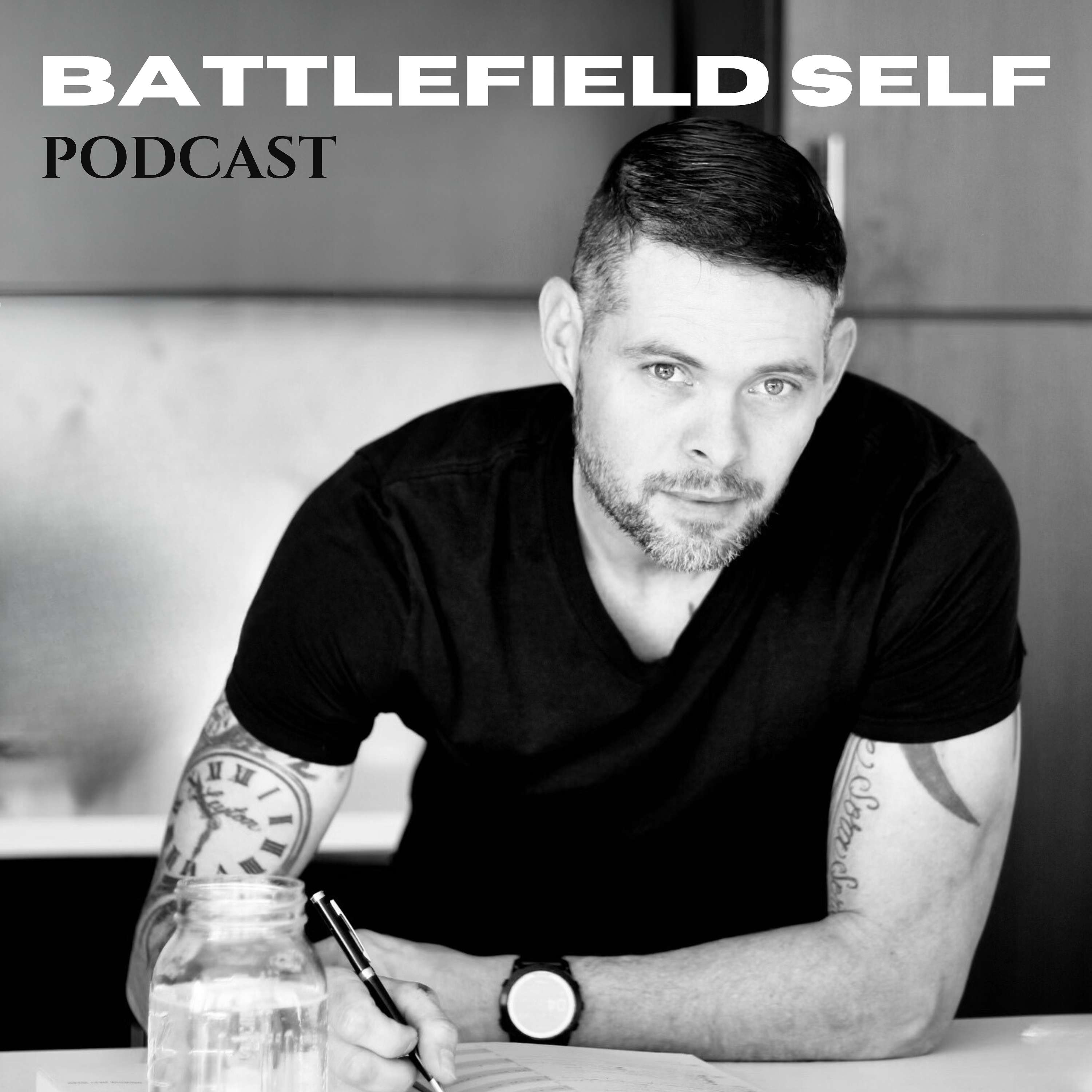 Battlefield Self Podcast