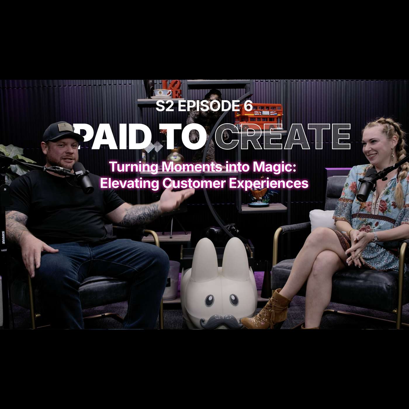 Paid To Create Podcast - S2E6 Turning Moments into Magic: Elevating Customer Experiences