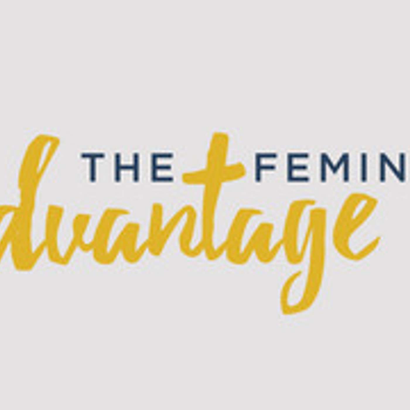 The Feminine Advantage episode artwork