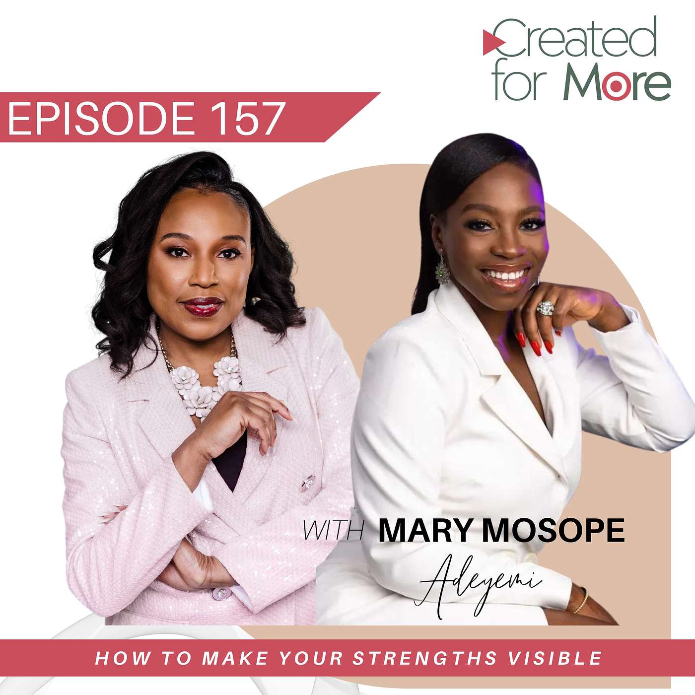 Episode 157: How To Make Your Strengths Visible With Mary Mosope Adeyemi