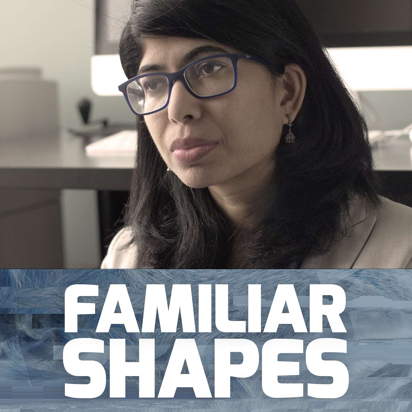 Familiar Shapes