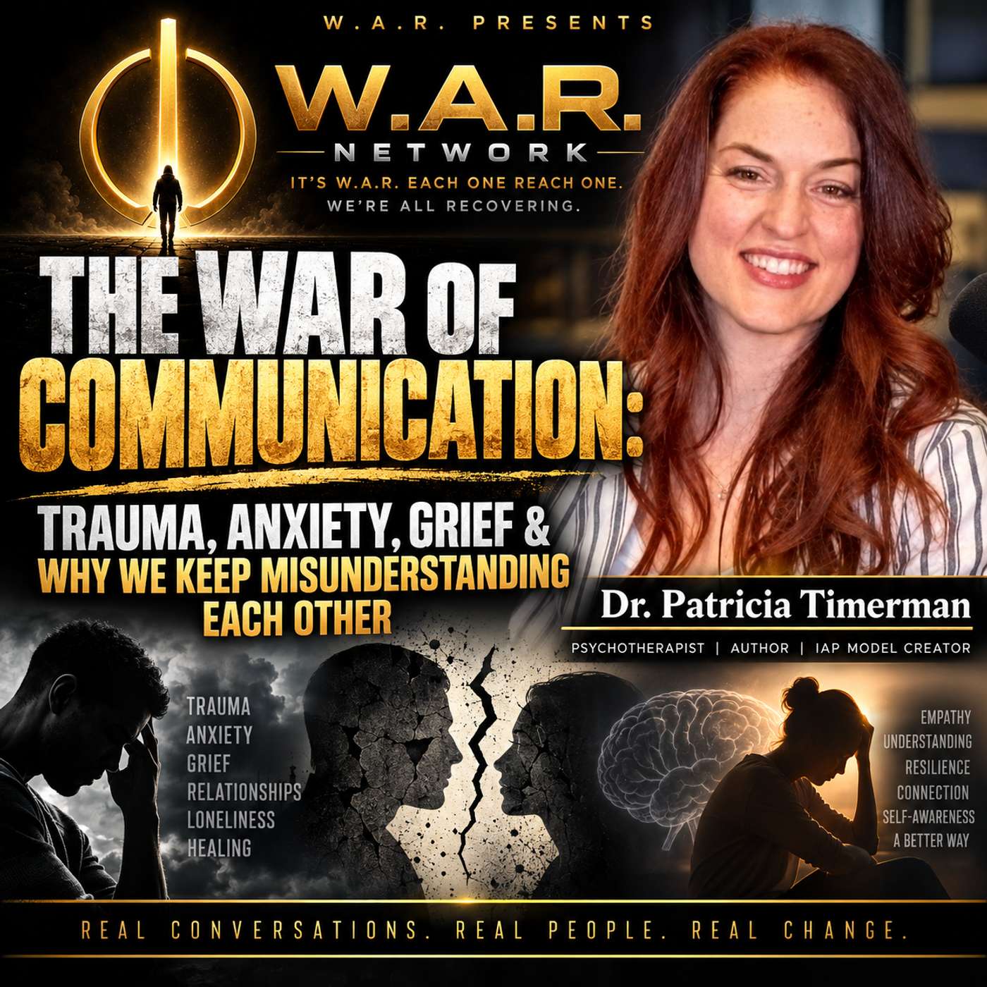 THE WAR OF COMMUNICATION: TRAUMA, ANXIETY, GRIEF & WHY WE KEEP MISUNDERSTANDING EACH OTHER | Dr. Patricia Timerman | W.A.R. Network