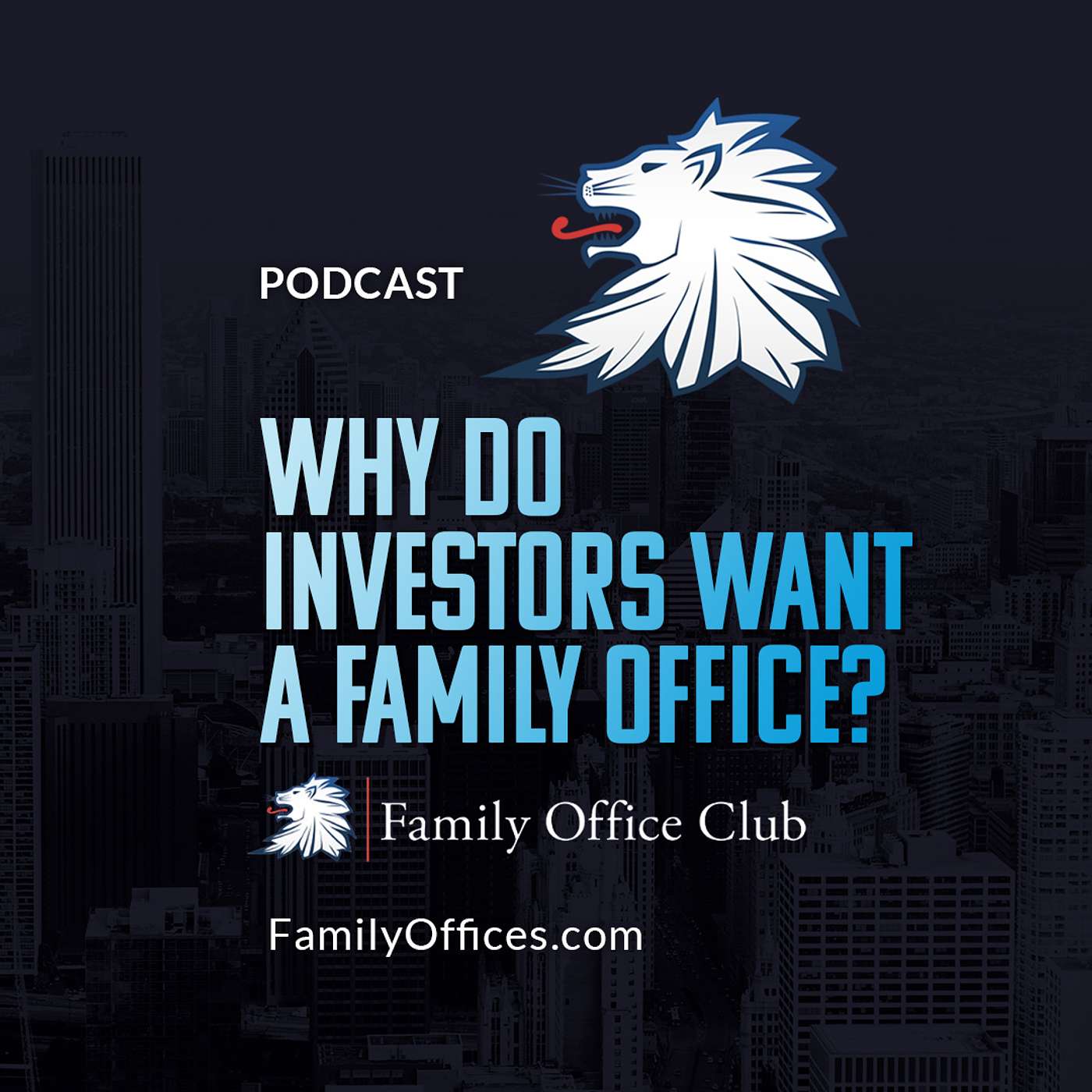 Why Do Investors Want A Family Office?