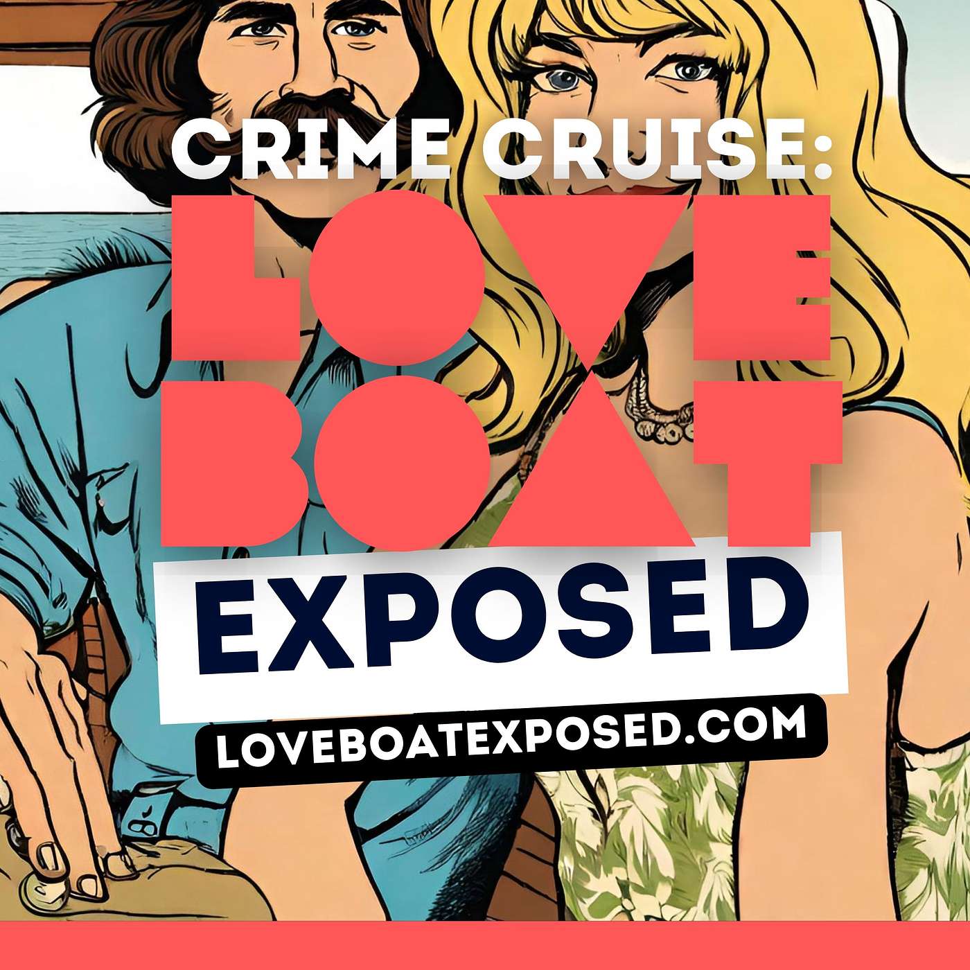 Crime Cruise: Love Boat Exposed