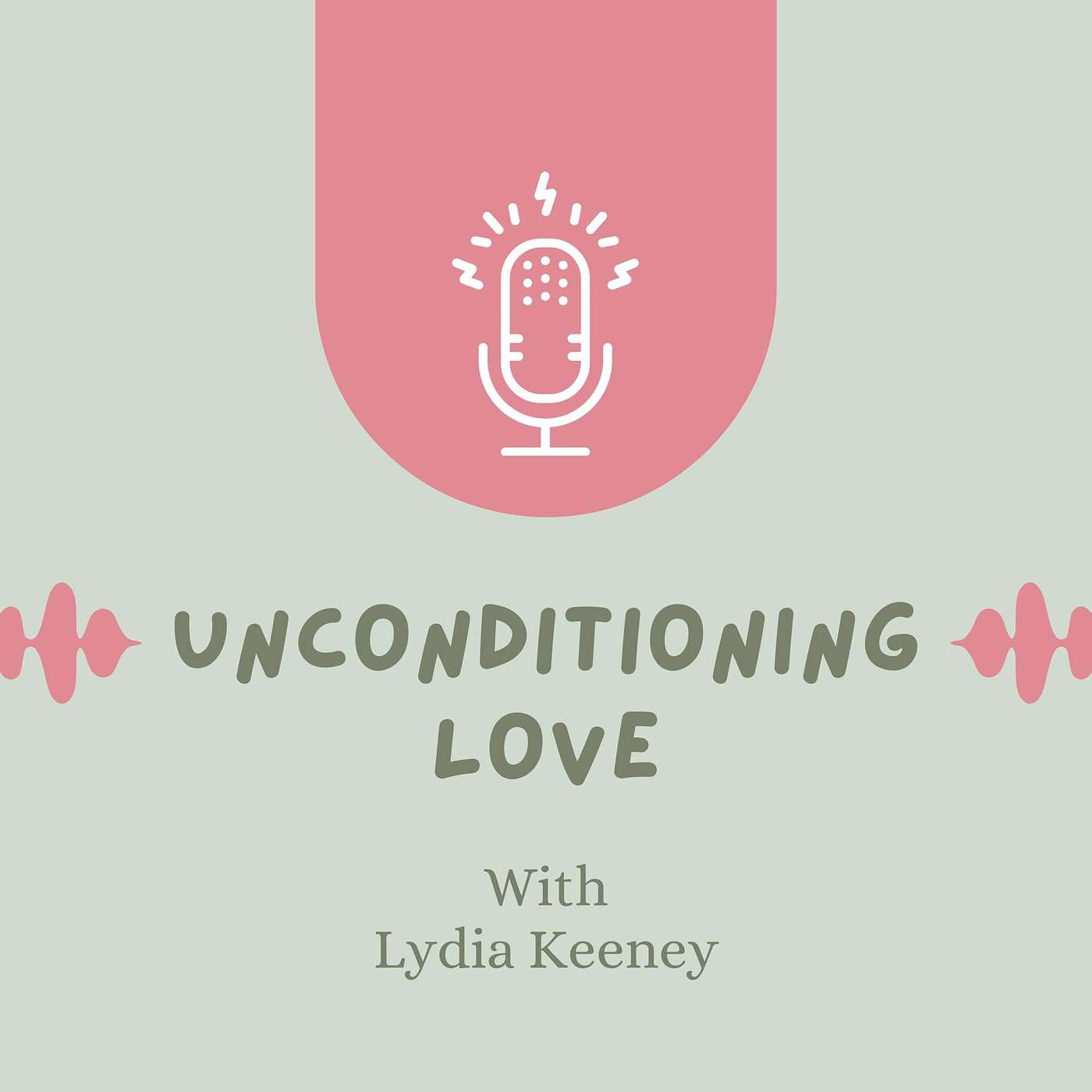 Unconditioning Love