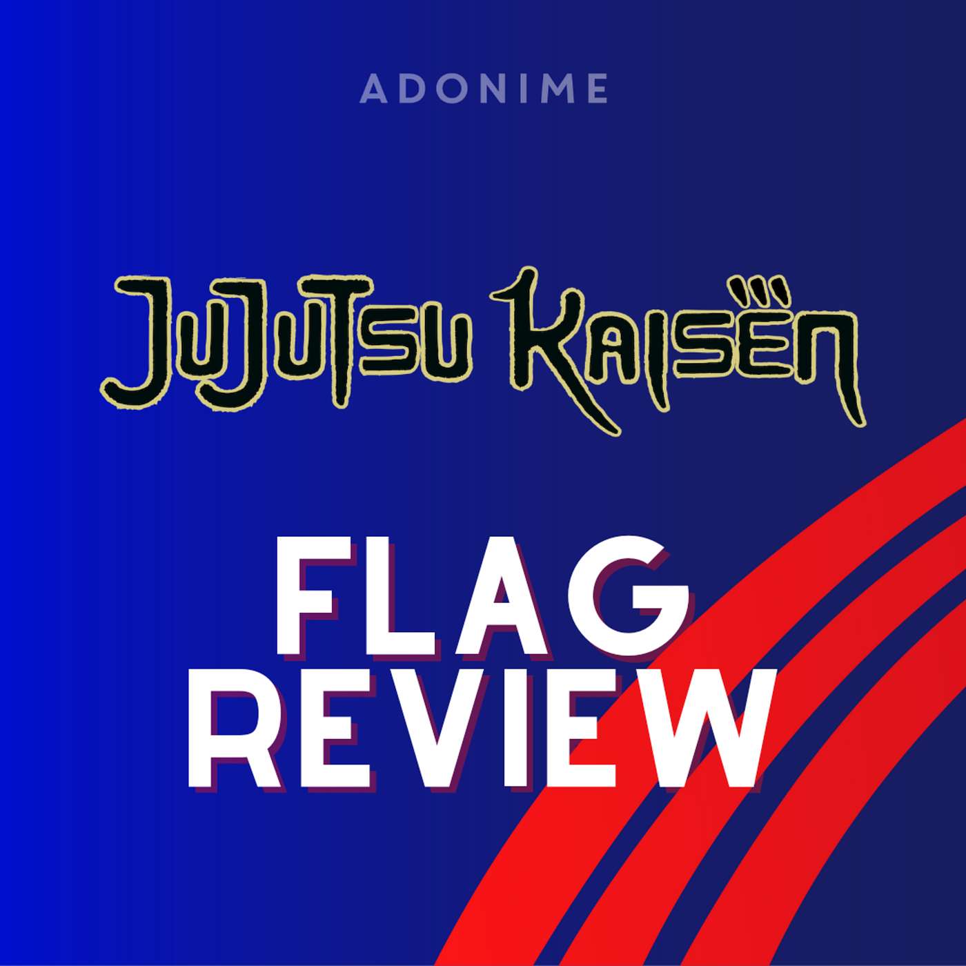 Flag Review: Jujutsu Kaisen episode artwork
