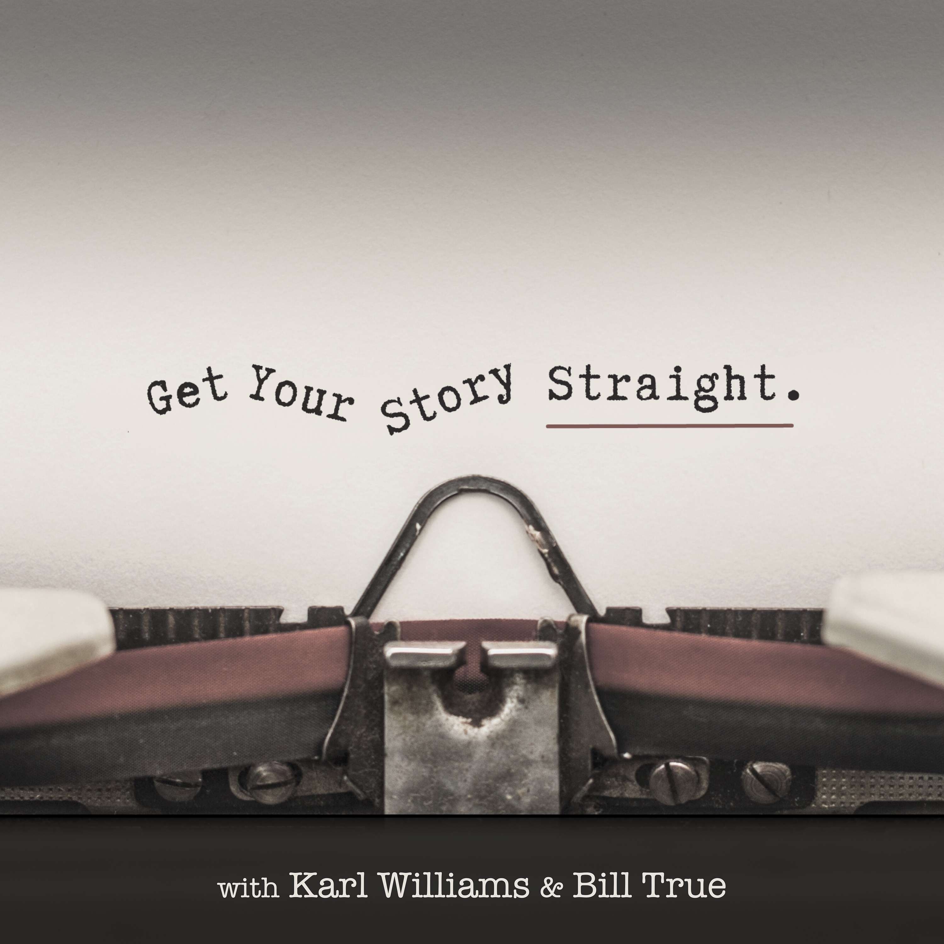 Get Your Story Straight
