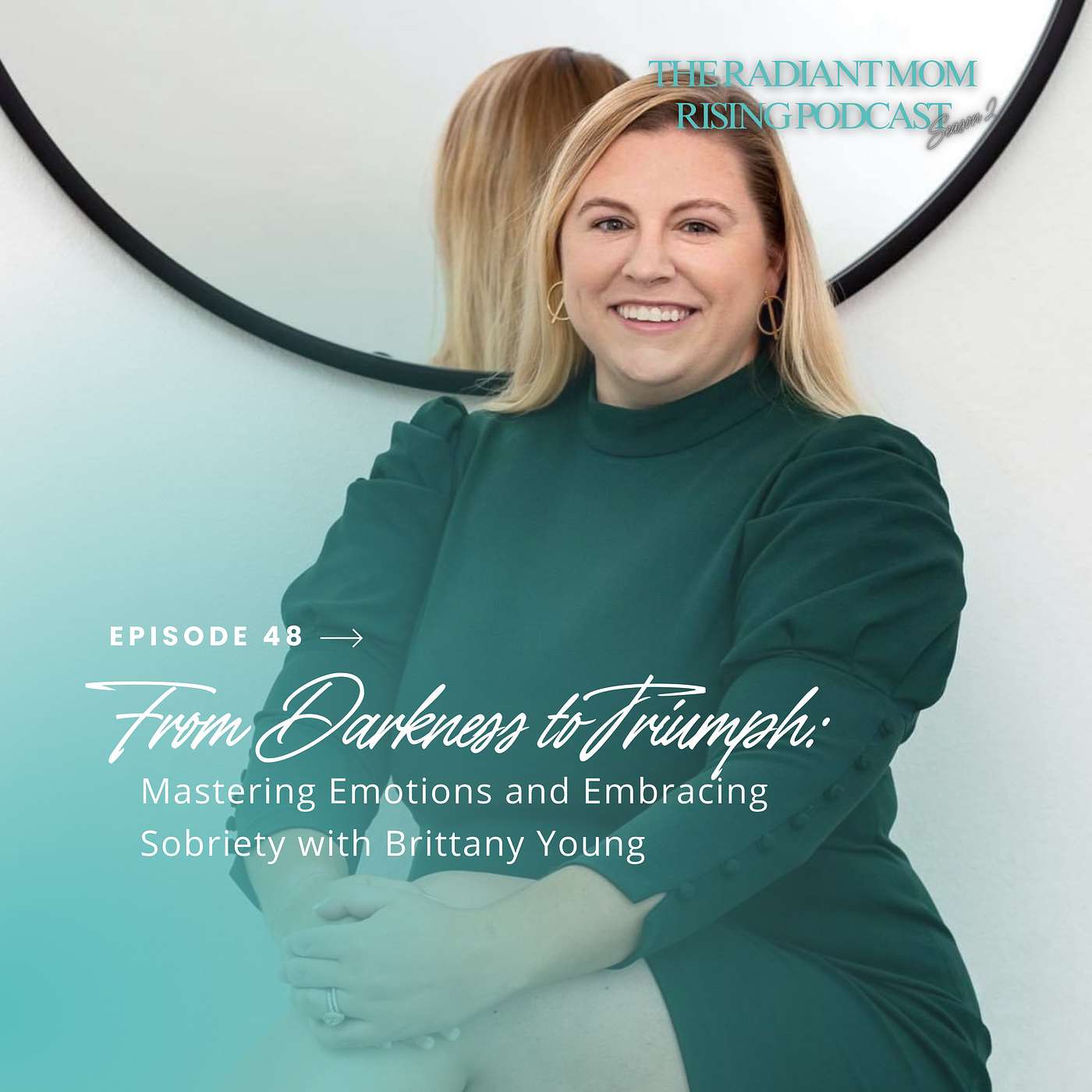 From Darkness to Triumph: Mastering Emotions and Embracing Sobriety with Brittany Young