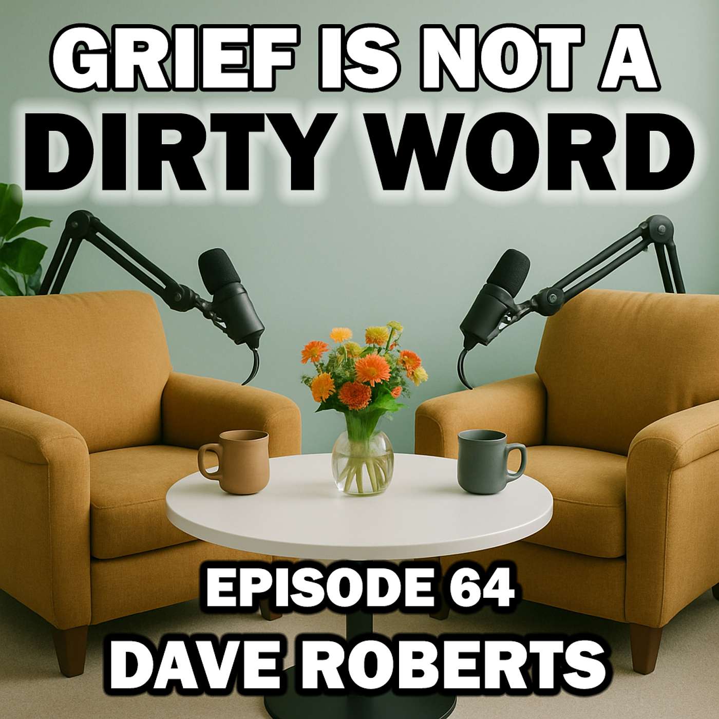 Grief Is Not A Dirty Word