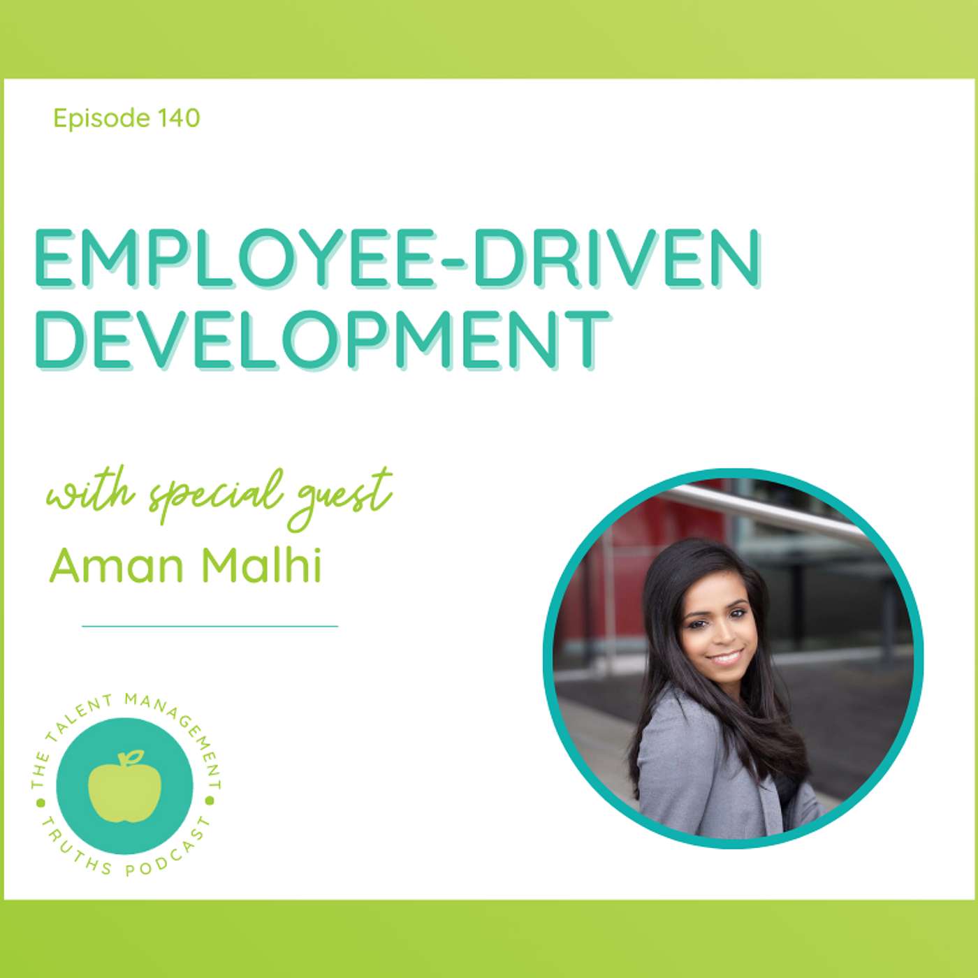 Employee-driven Development with Aman Malhi