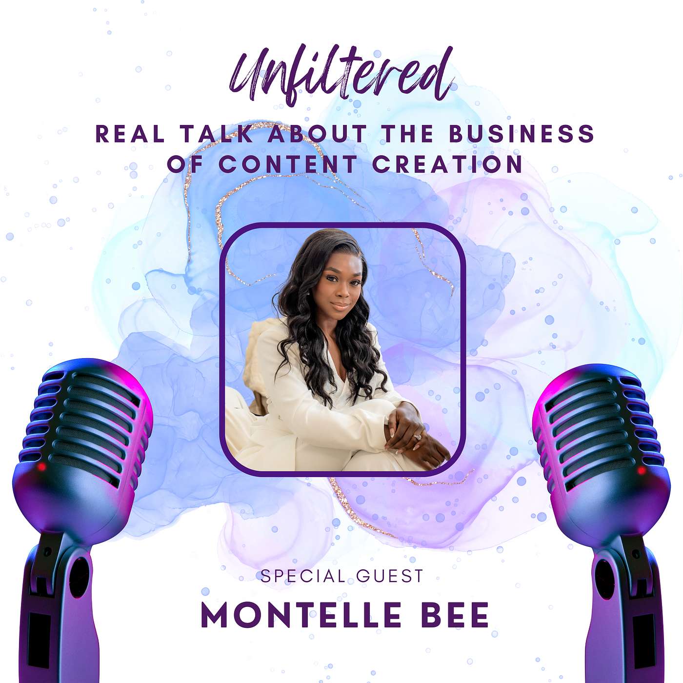 Unfiltered: Real Talk About the Business of Content Creation