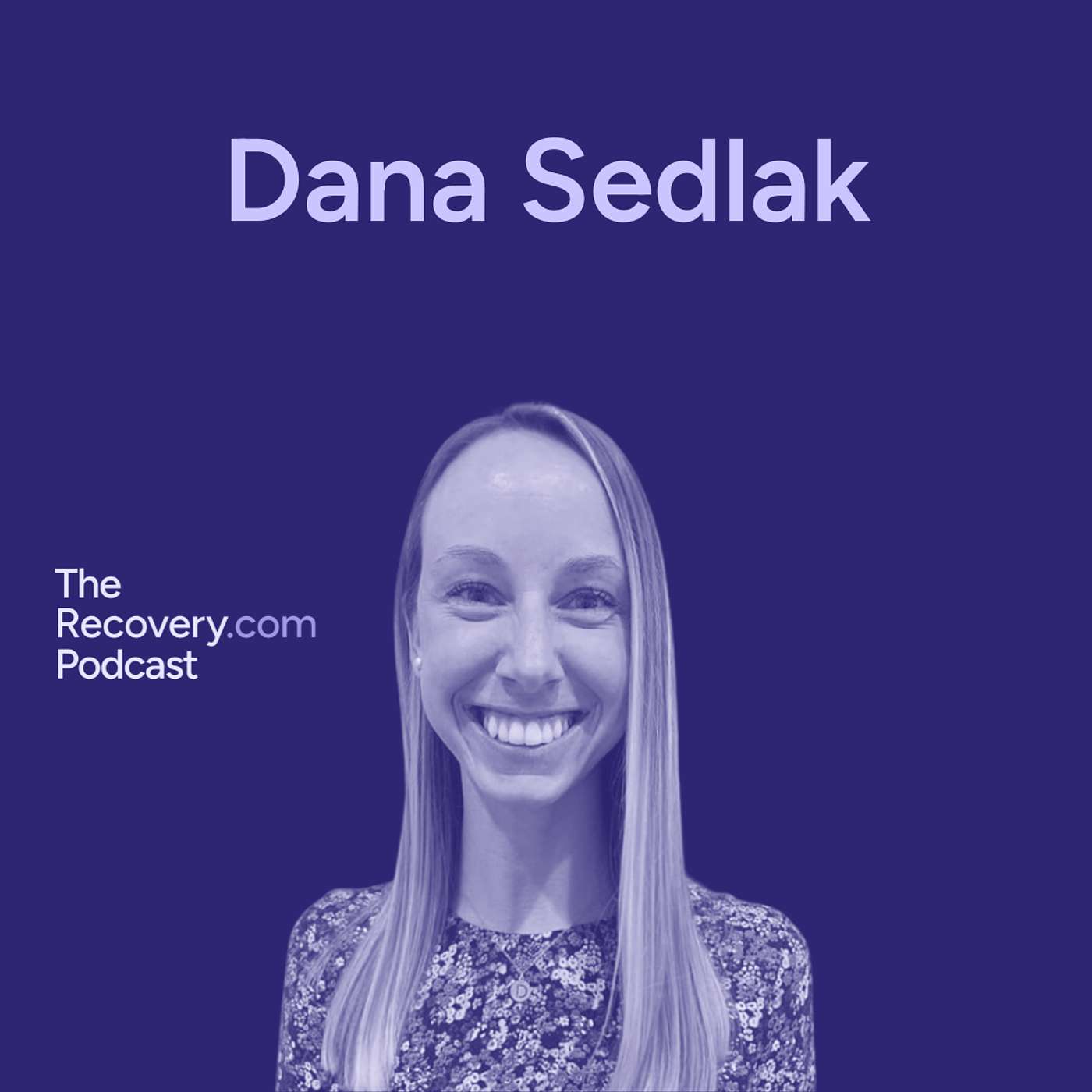 Pathways to Eating Disorder Recovery:  Identity Building, Early Intervention & Coaching with Dana Sedlak (Episode 14)