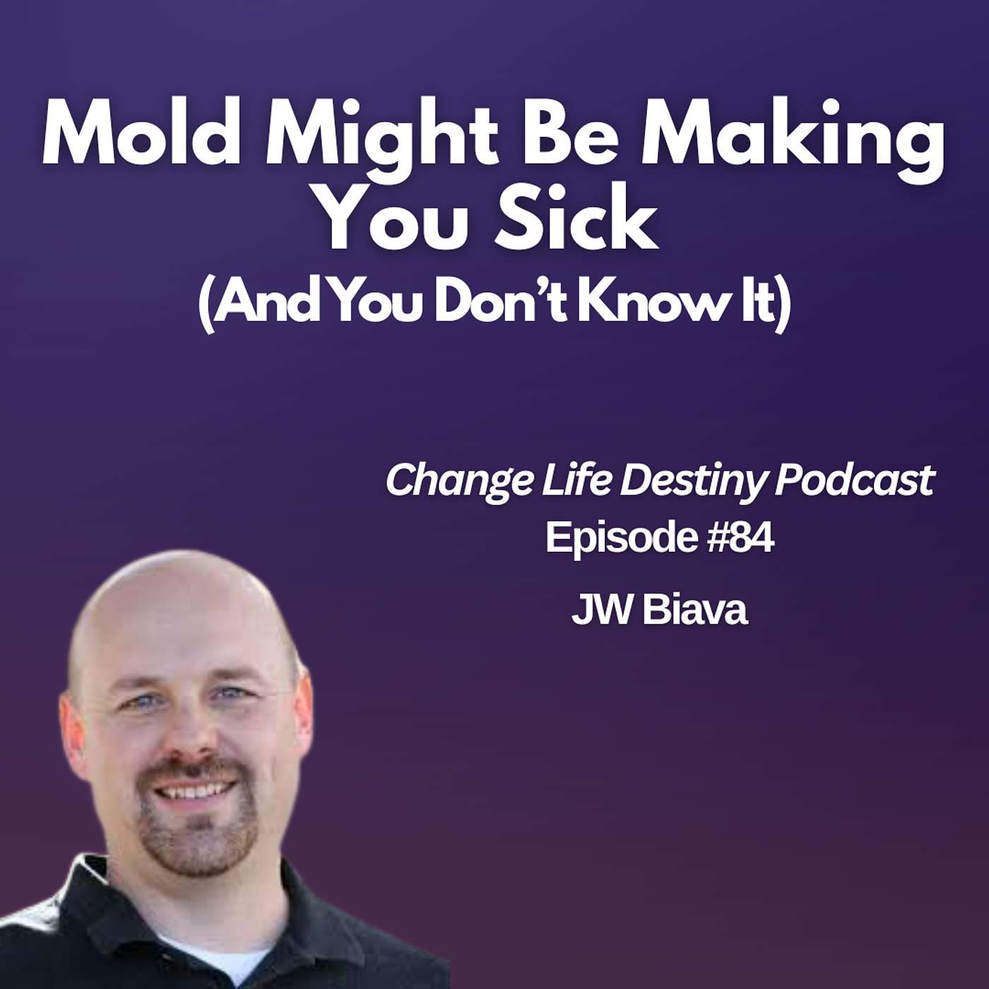 #85 - Mold Might Be Making You Sick (And You Don’t Know It)