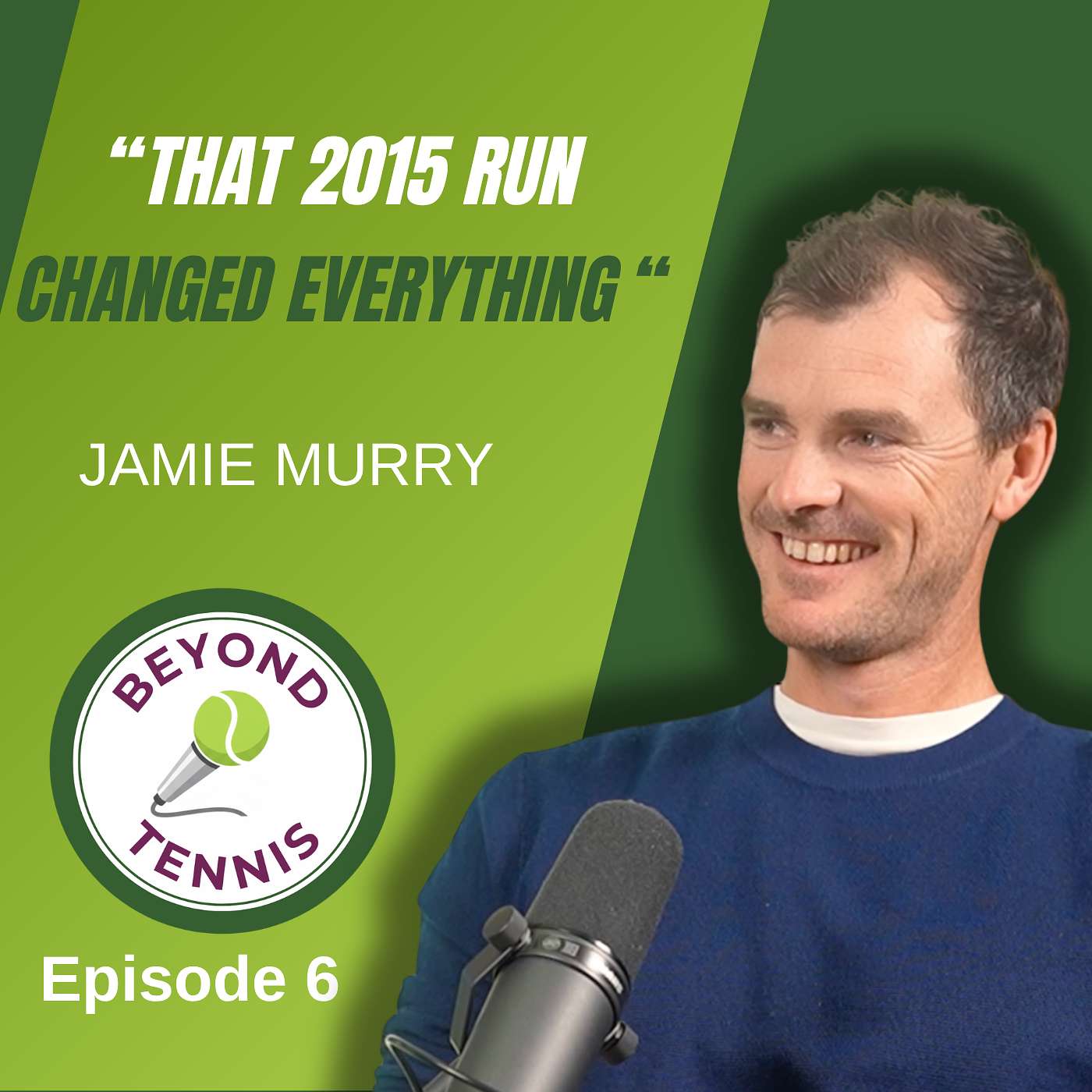 Jamie Murray: World No. 1, Grand Slam Glory & Life in the Murray Shadow - Episode 6